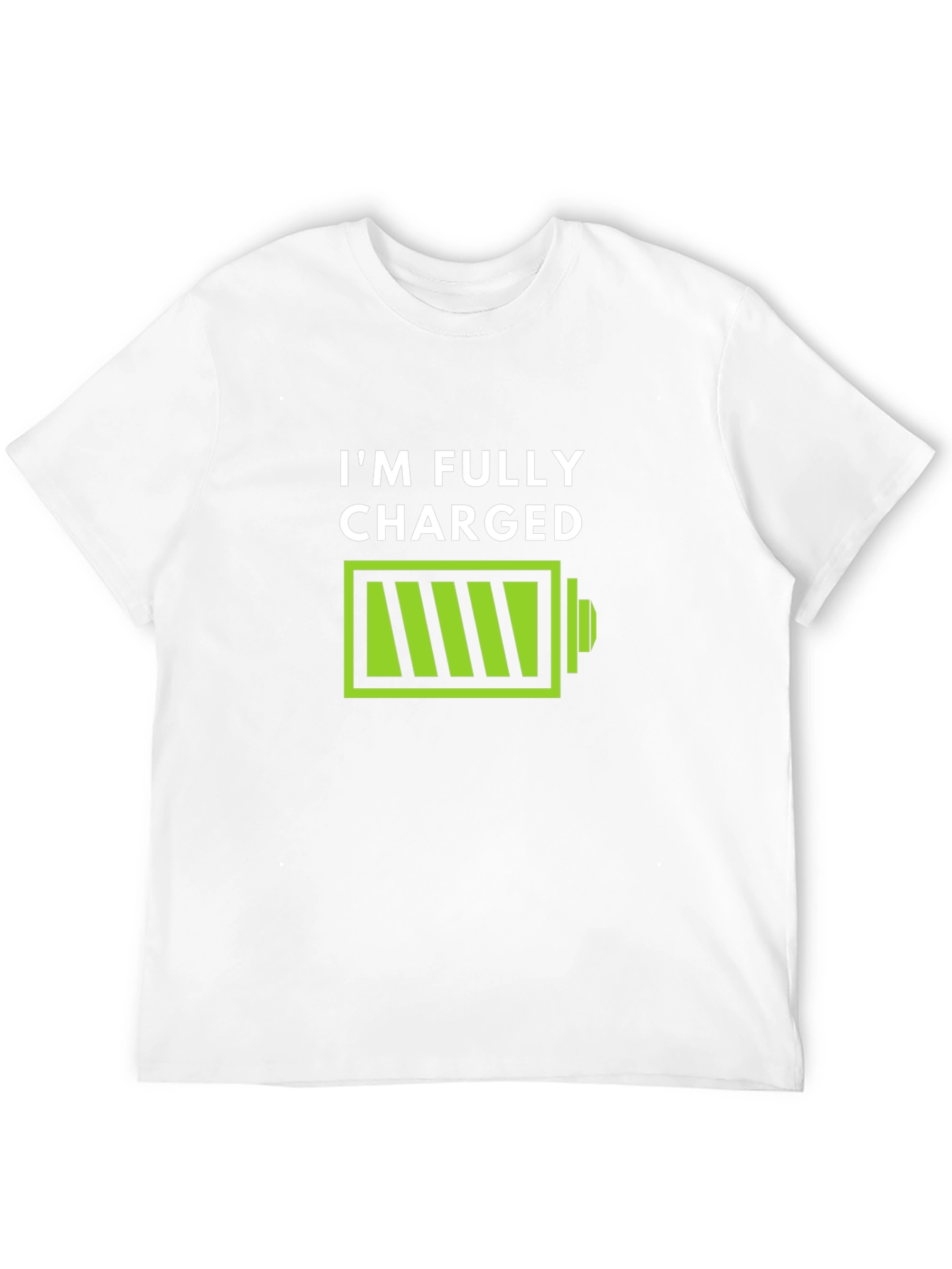 Im Fully Charged T-Shirt - Funny Battery Graphic Tee