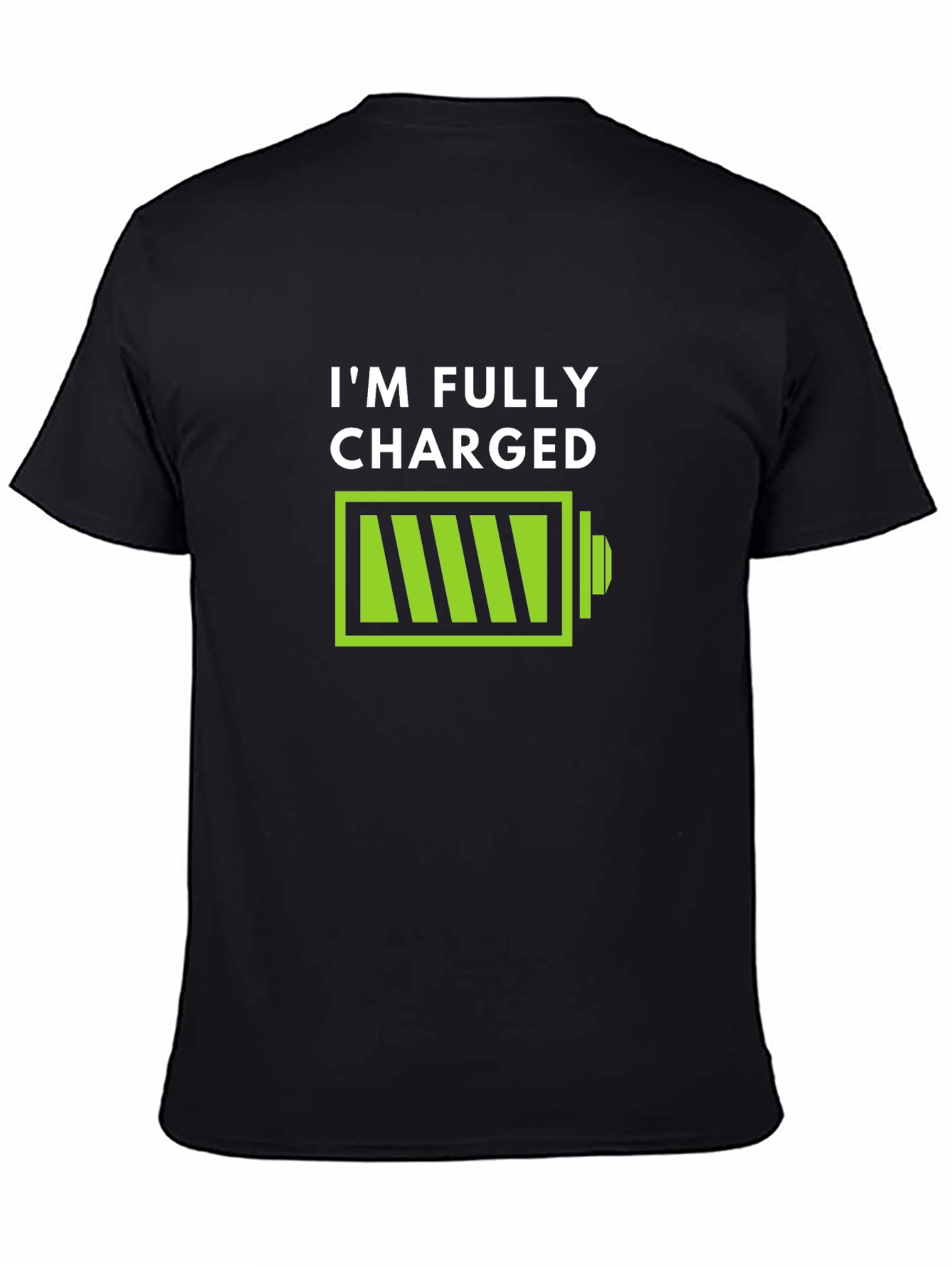 Im Fully Charged T-Shirt - Funny Battery Graphic Tee