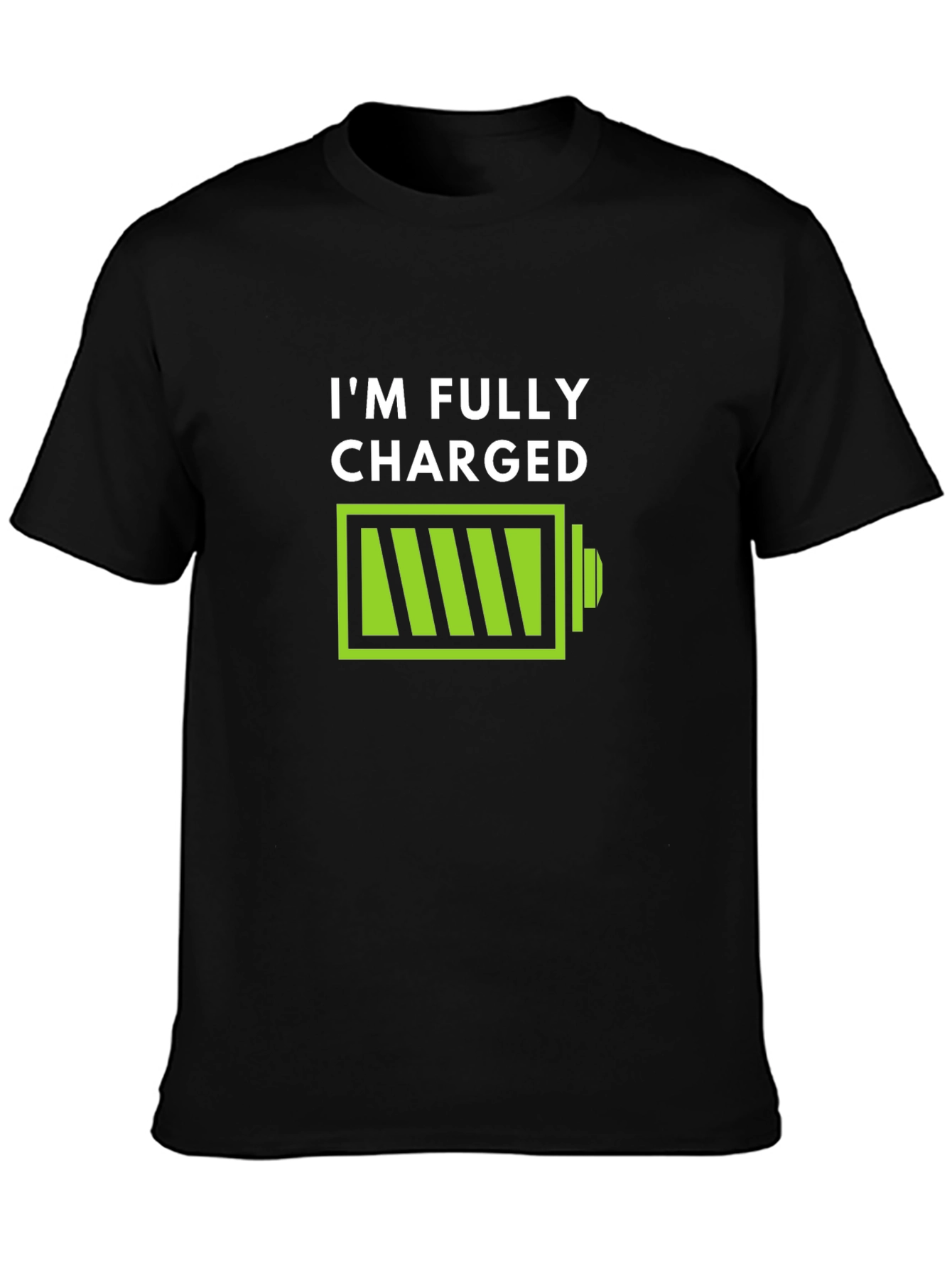 Im Fully Charged T-Shirt - Funny Battery Graphic Tee