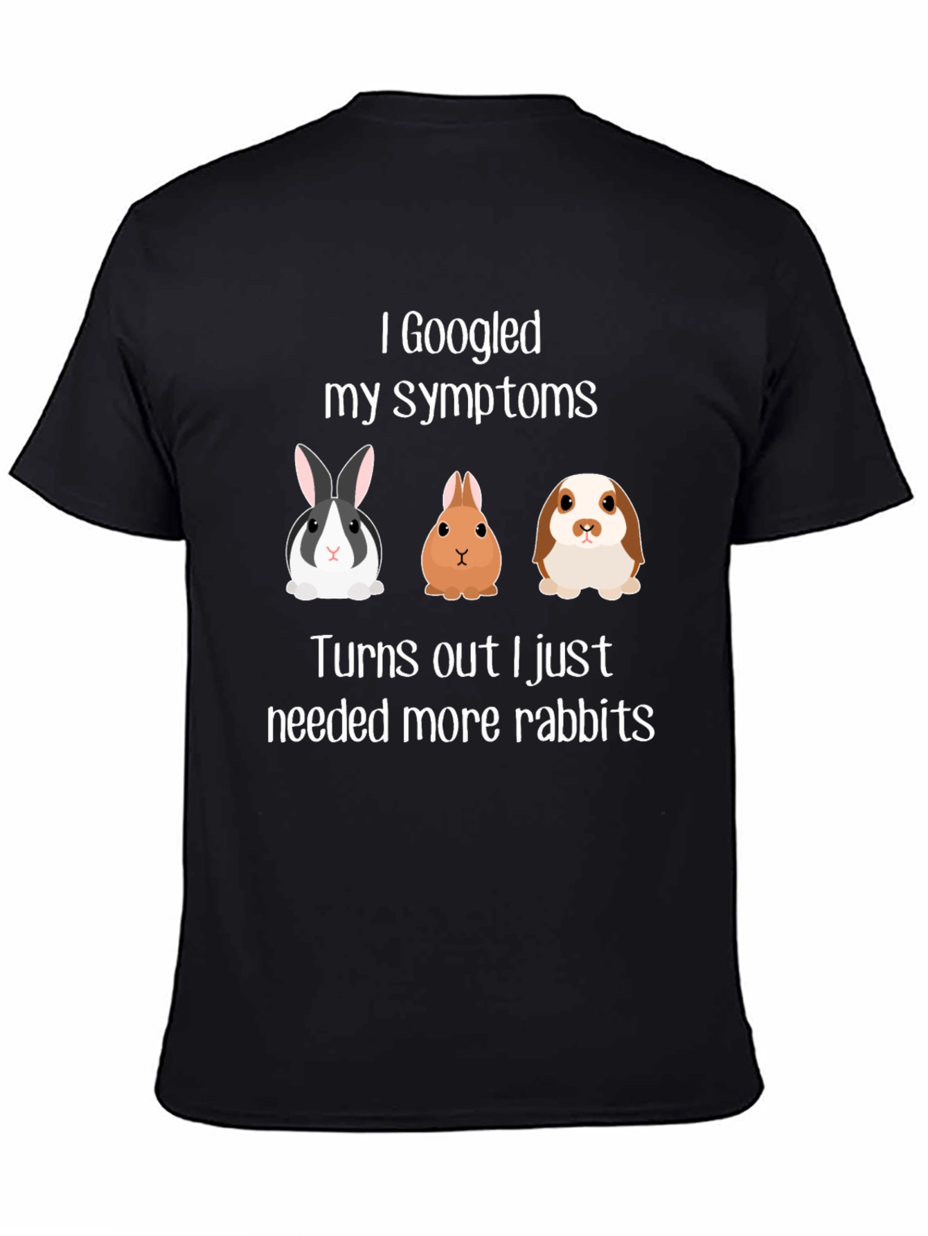 I Googled My Symptoms Rabbit T-Shirt