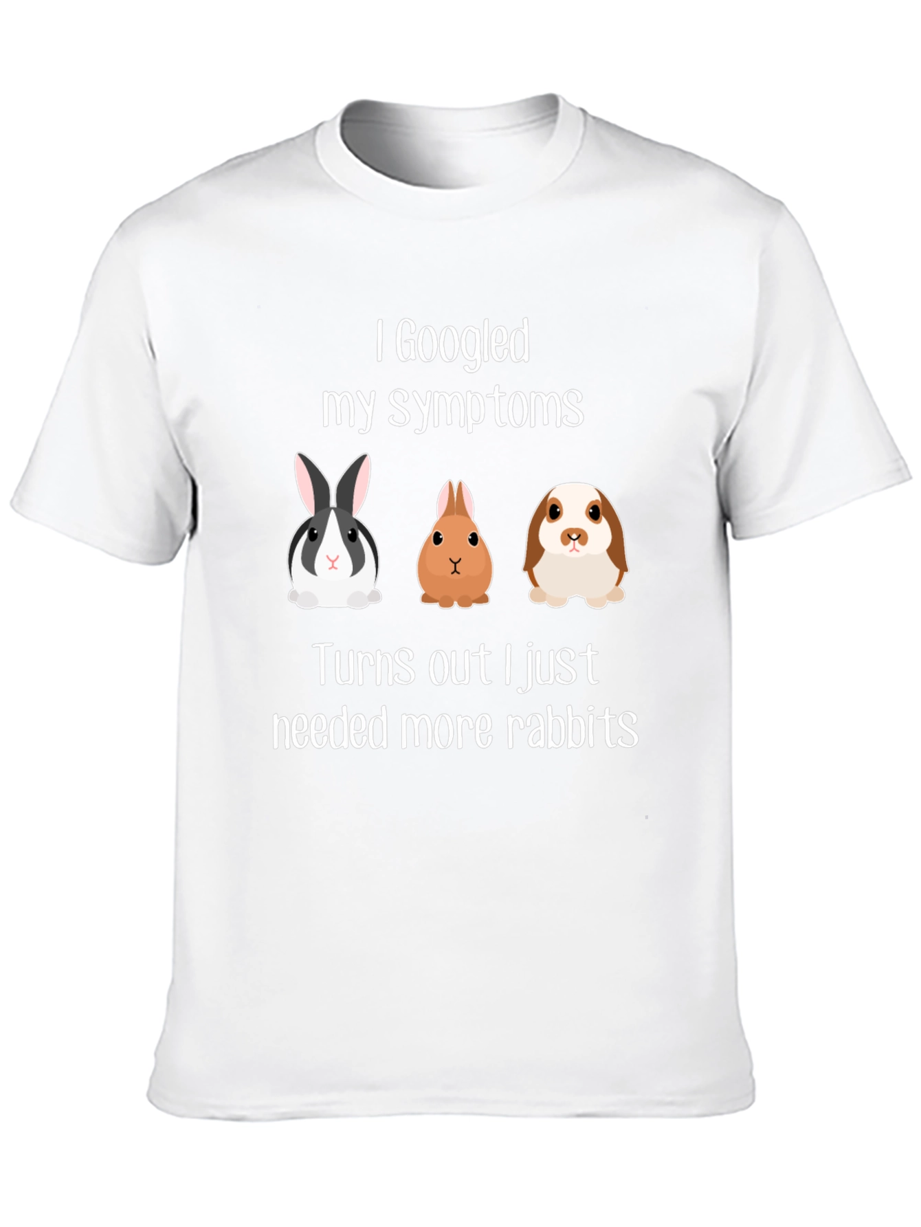 I Googled My Symptoms Rabbit T-Shirt