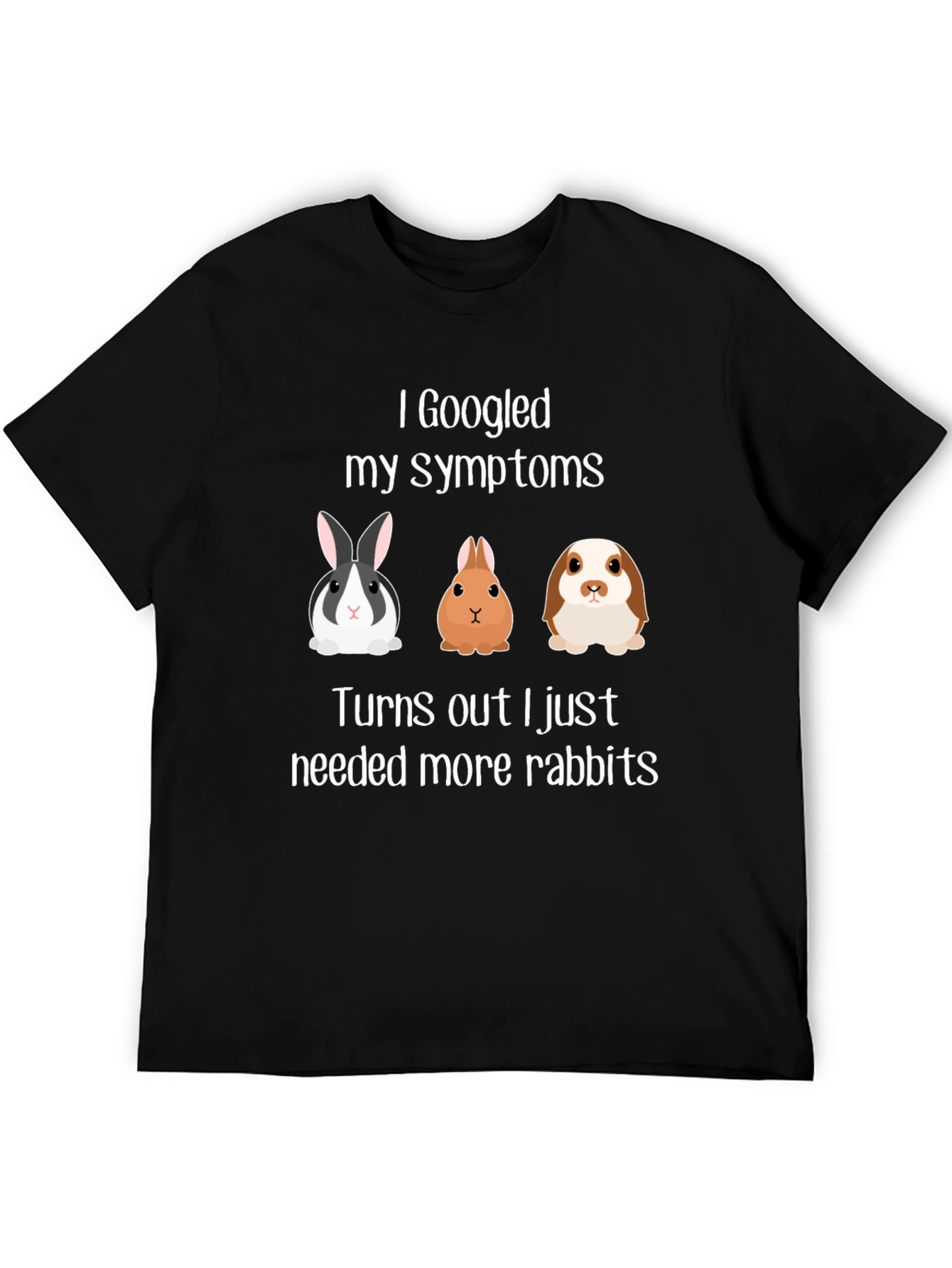 I Googled My Symptoms Rabbit T-Shirt