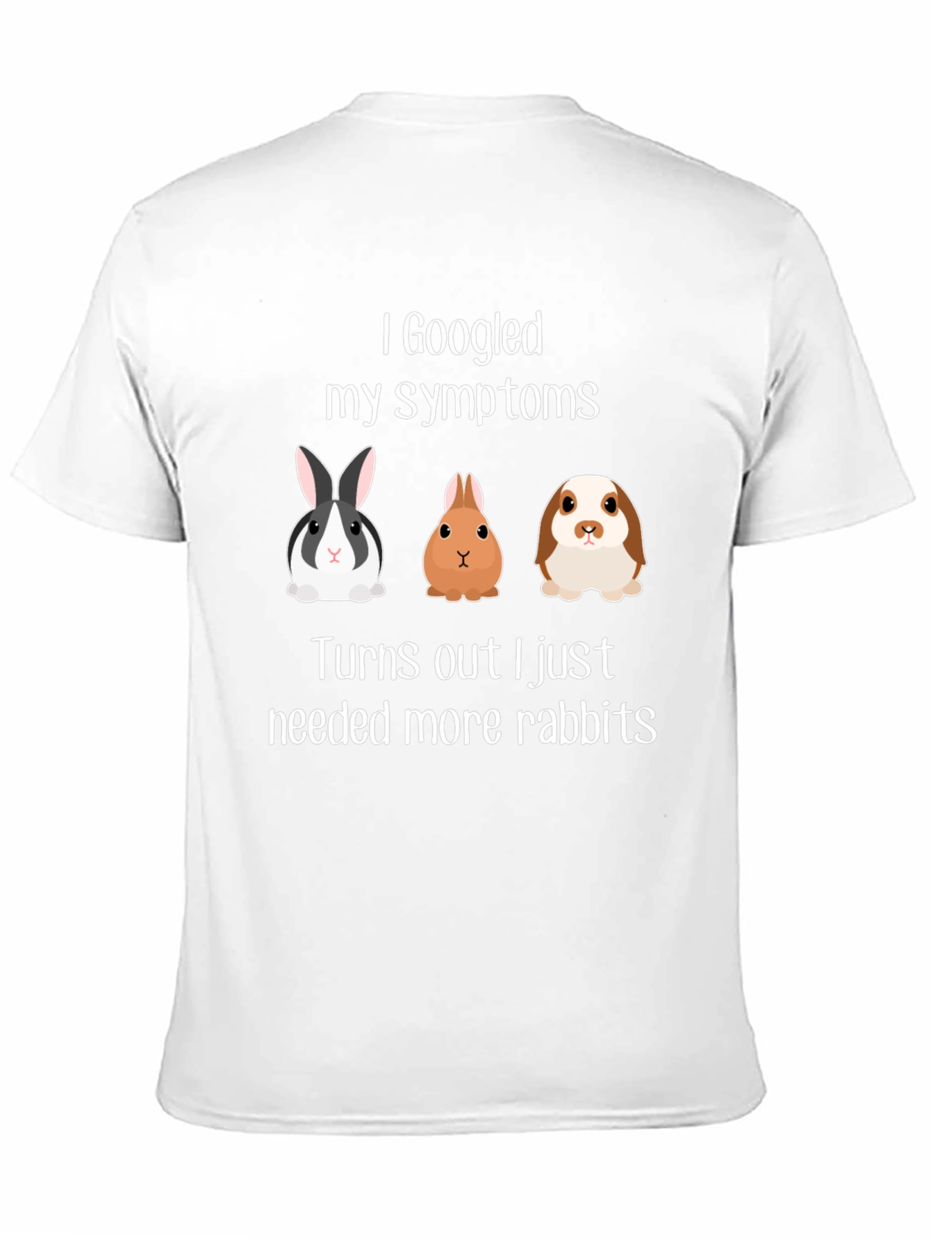I Googled My Symptoms Rabbit T-Shirt