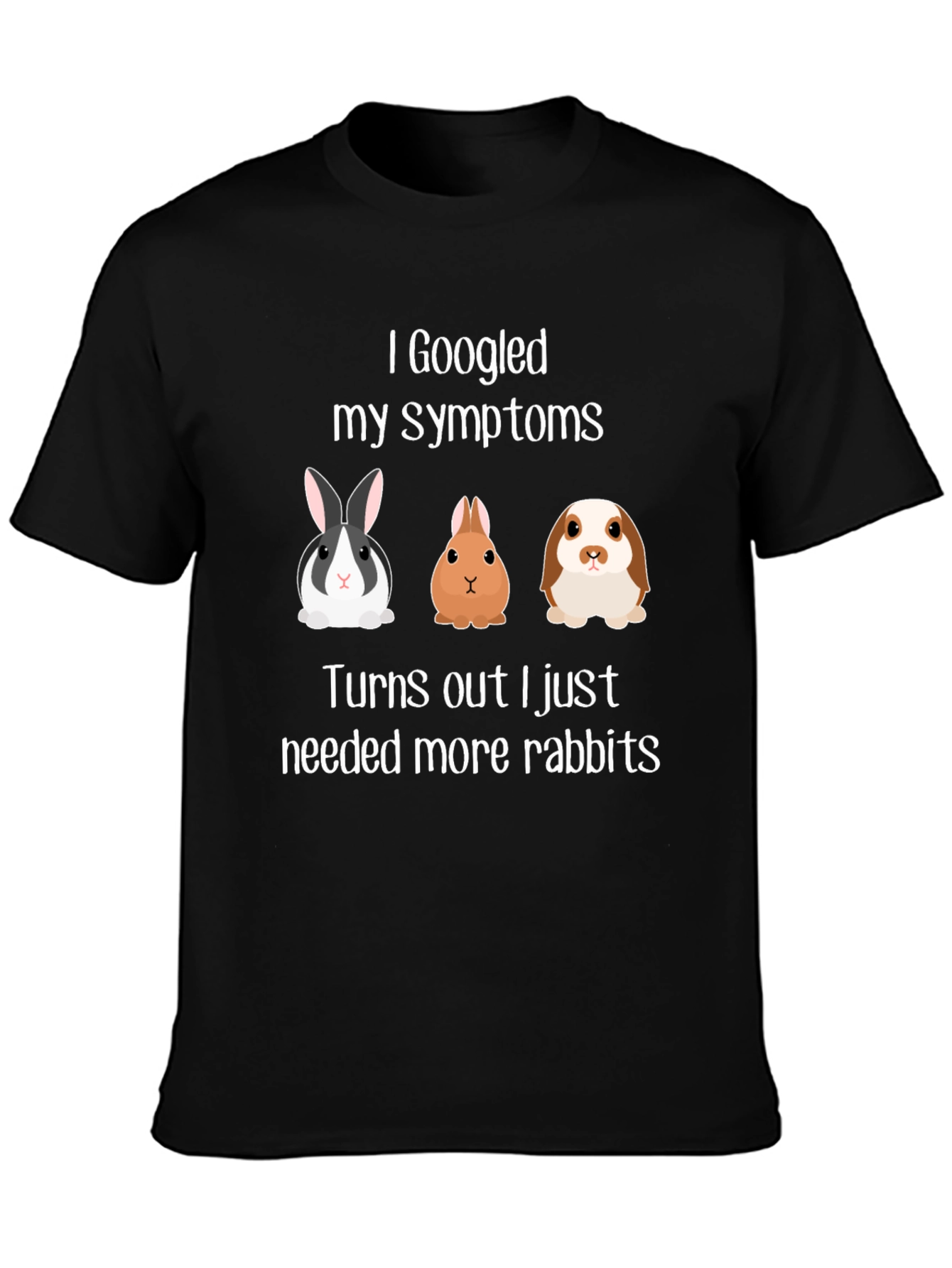 I Googled My Symptoms Rabbit T-Shirt