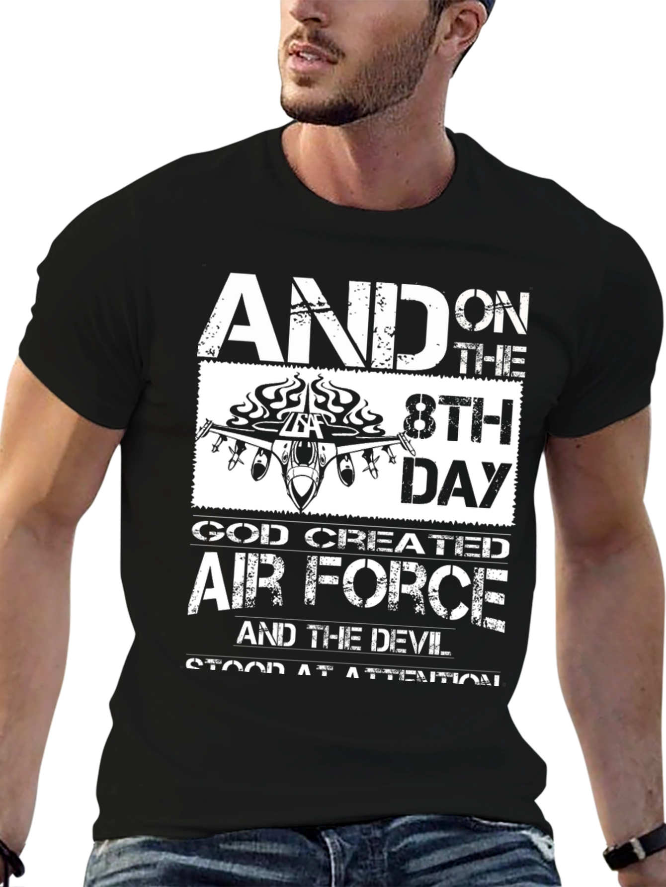 And on the 8th Day Air Force T-Shirt