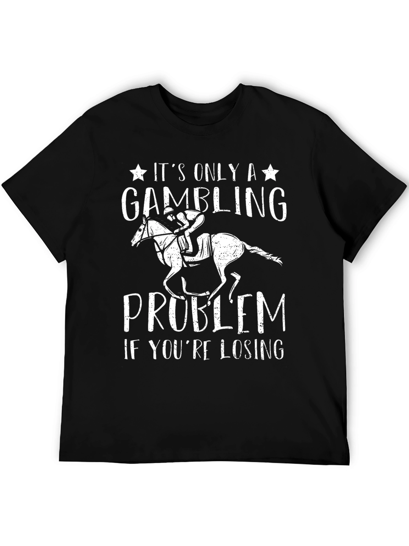 Gambling Problem T-Shirt Horse Racing Funny Tee