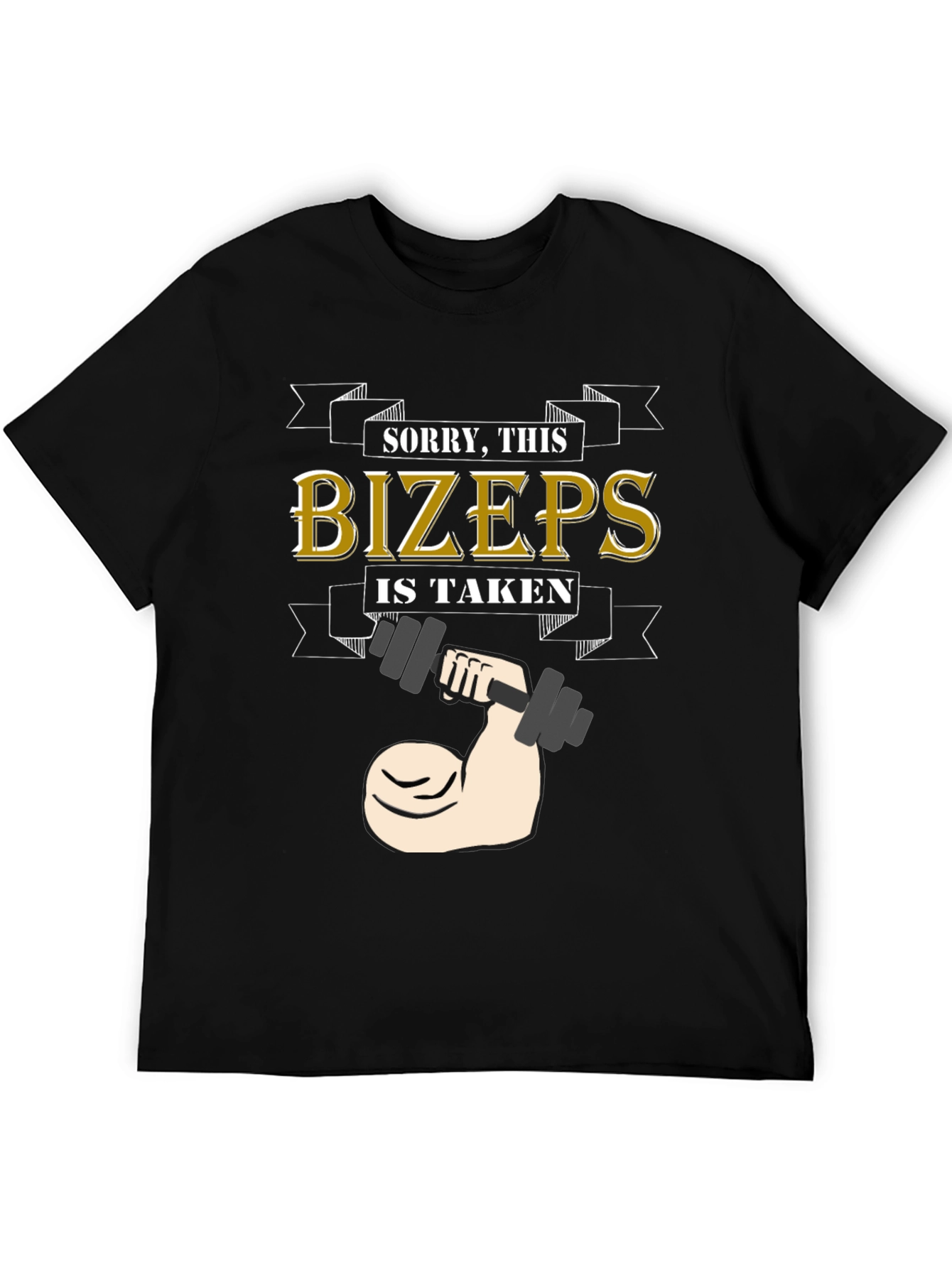 Sorry This Bizeps Is Taken Graphic T-Shirt