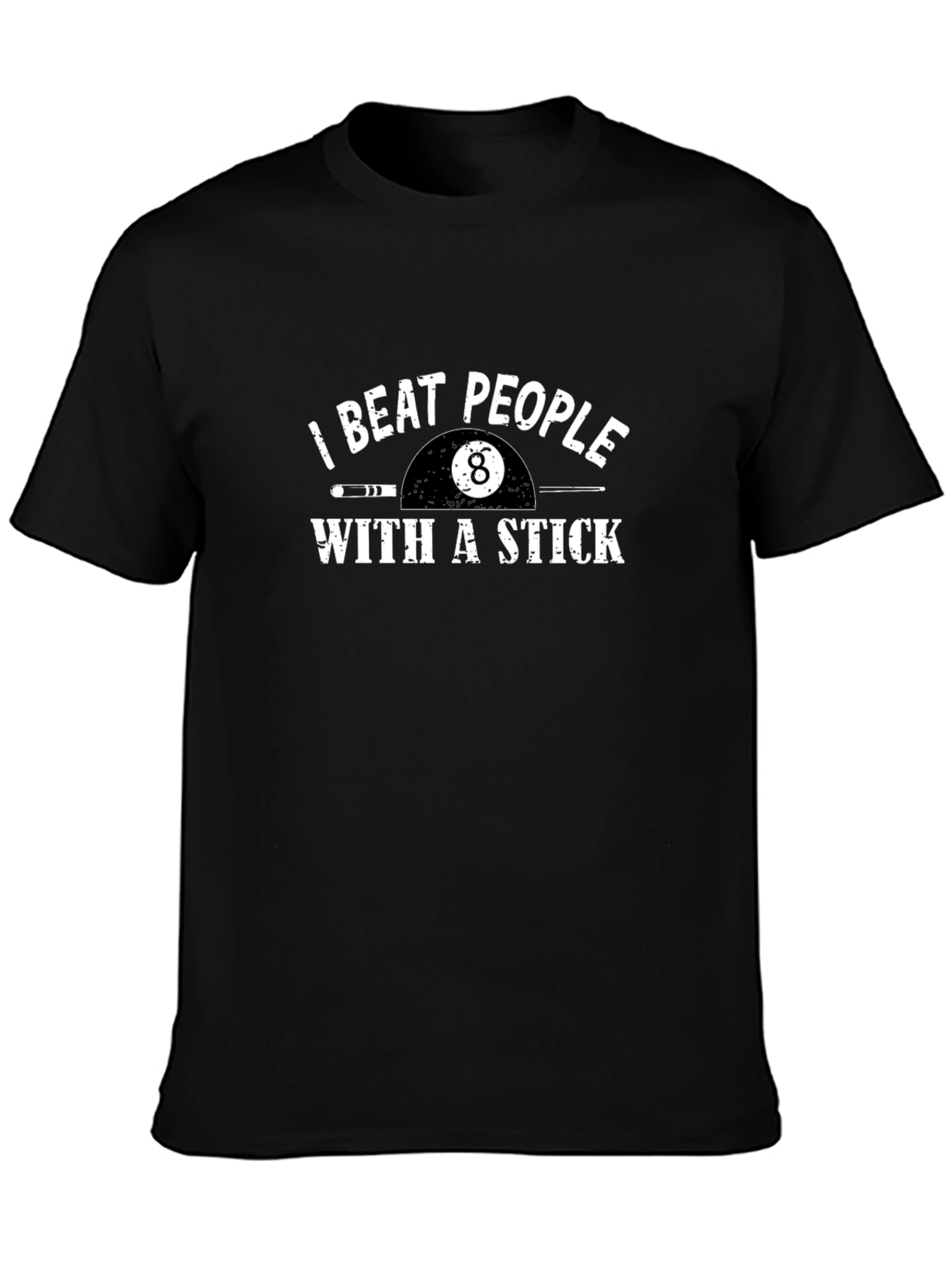 I Beat People With A Stick Funny Billiards T-Shirt