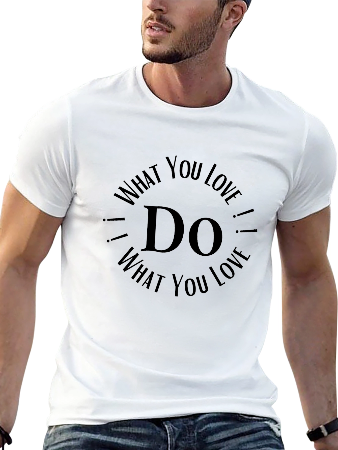 What You Love! Graphic Print T-Shirt