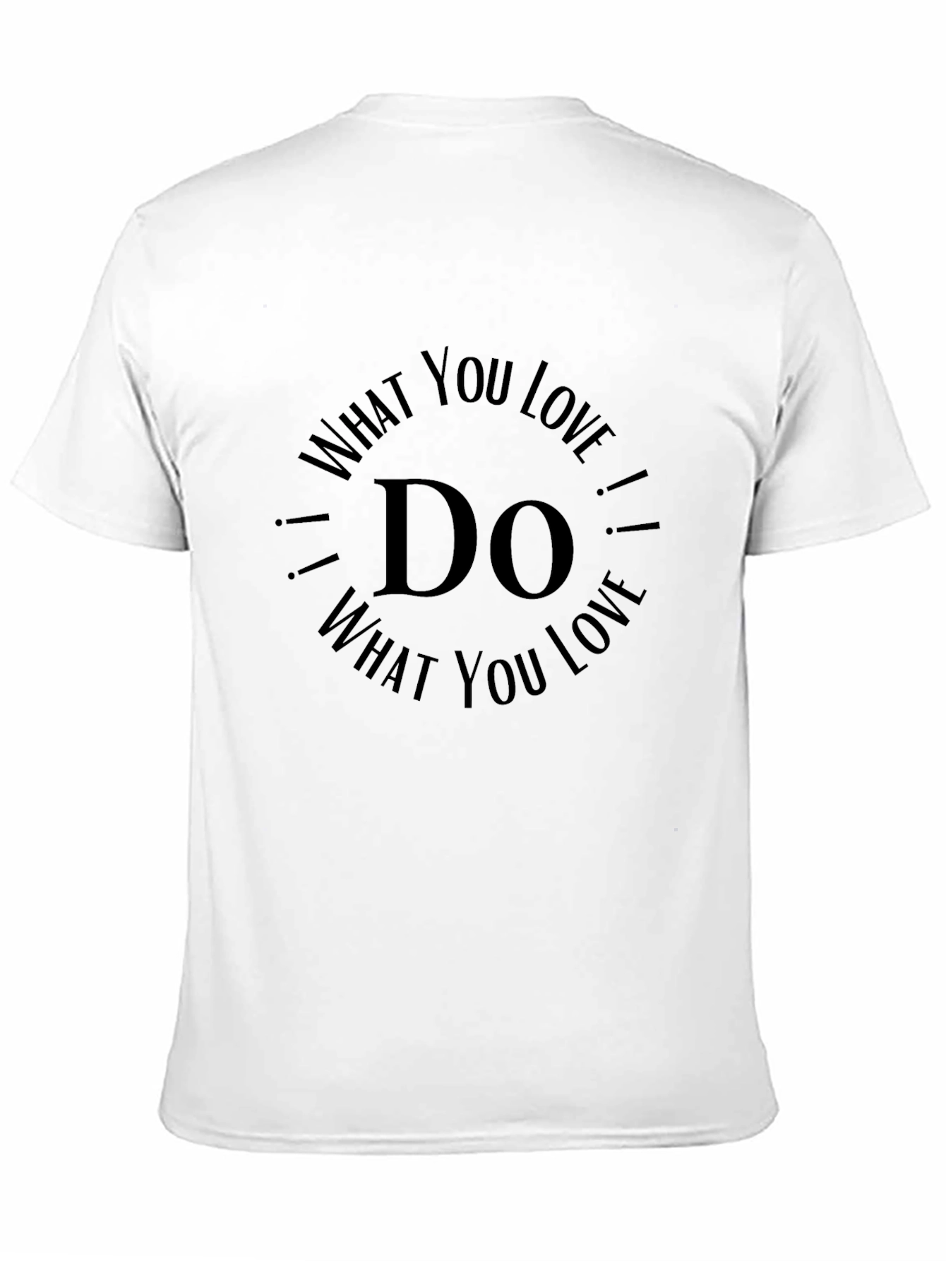 What You Love! Graphic Print T-Shirt