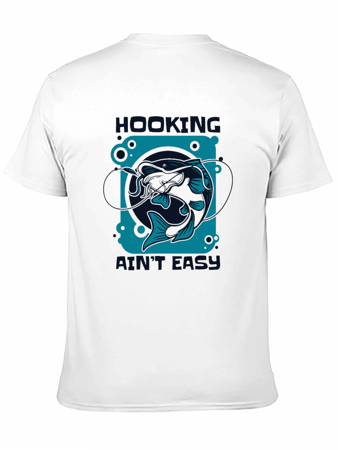 Hooking Aint Easy T-Shirt - Fishing Design
