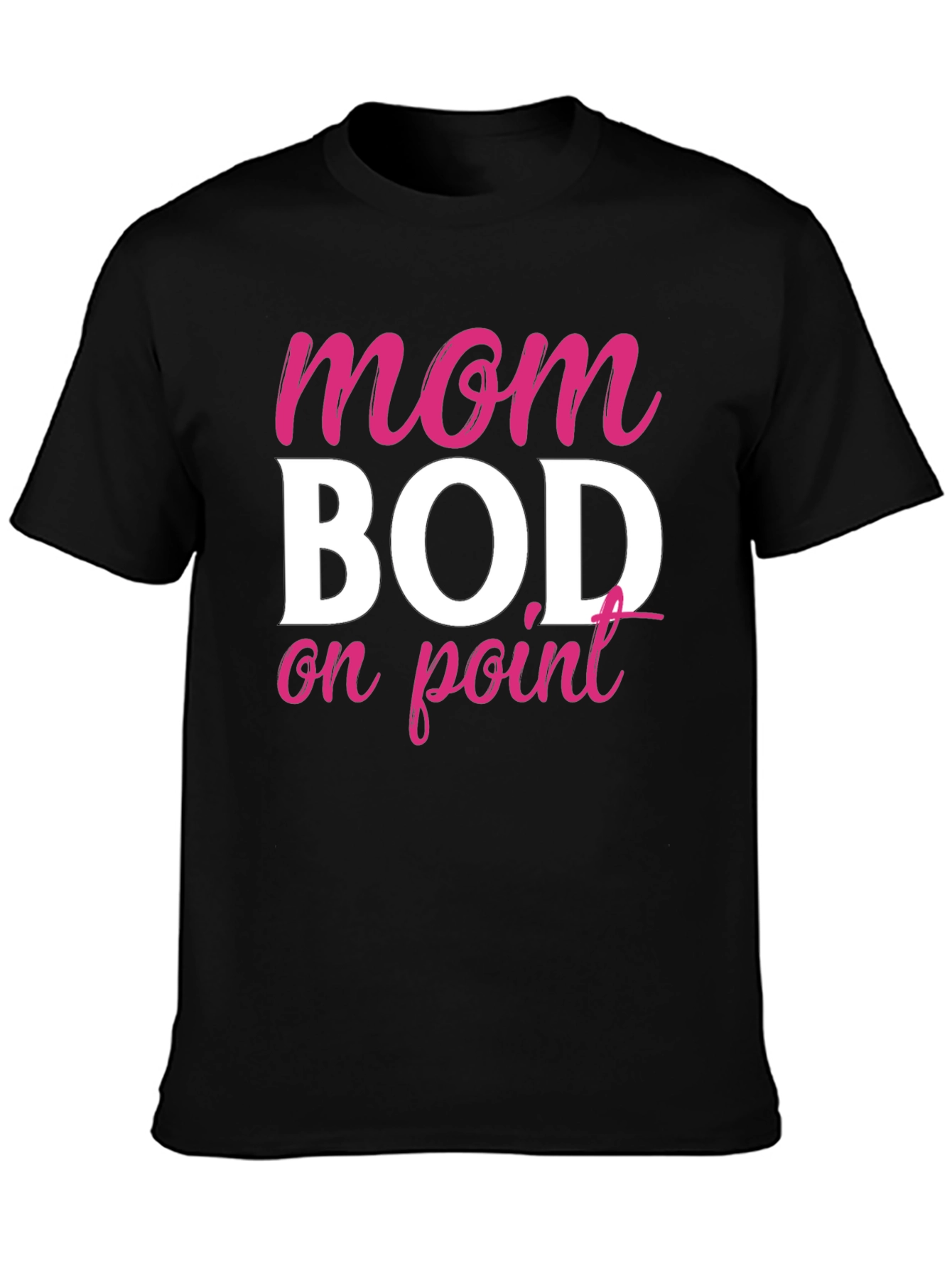 Mom Bod On Point Graphic Tee - Unisex Fit