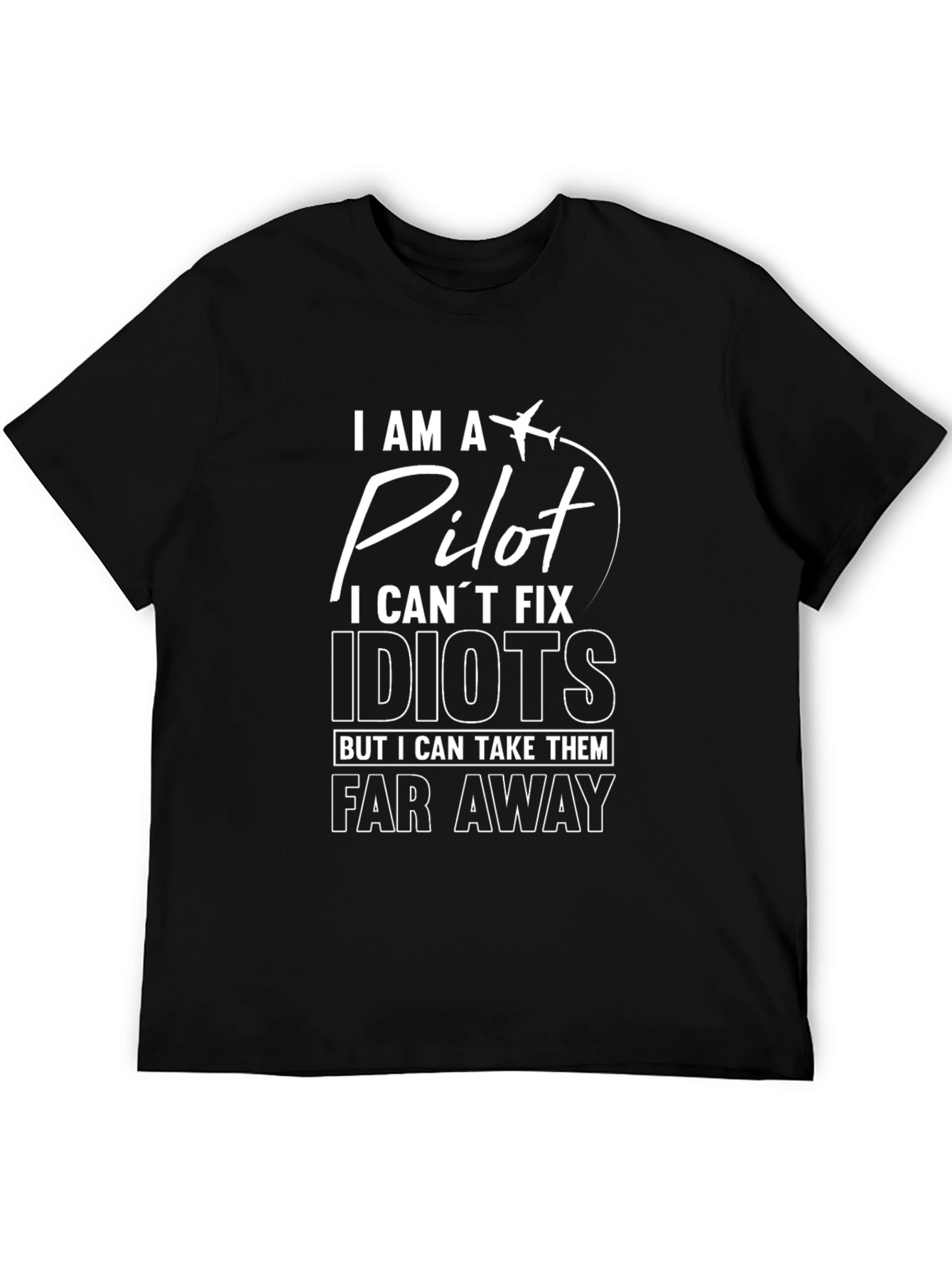 Pilot Humor T-Shirt - Fly Away From Idiots!