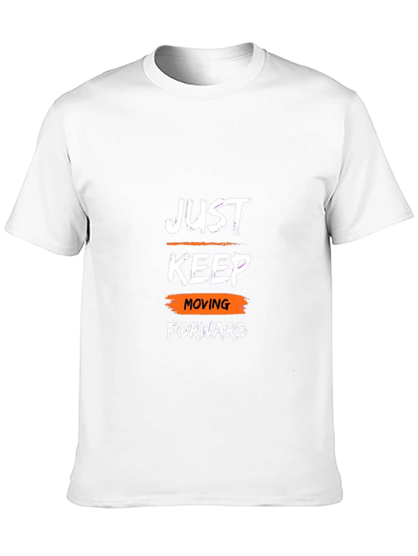 Motivational T-Shirt: Just Keep Moving Forward