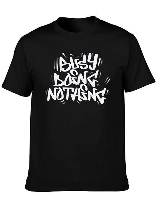 Busy Doing Nothing Graphic T-Shirt - Casual Comfort