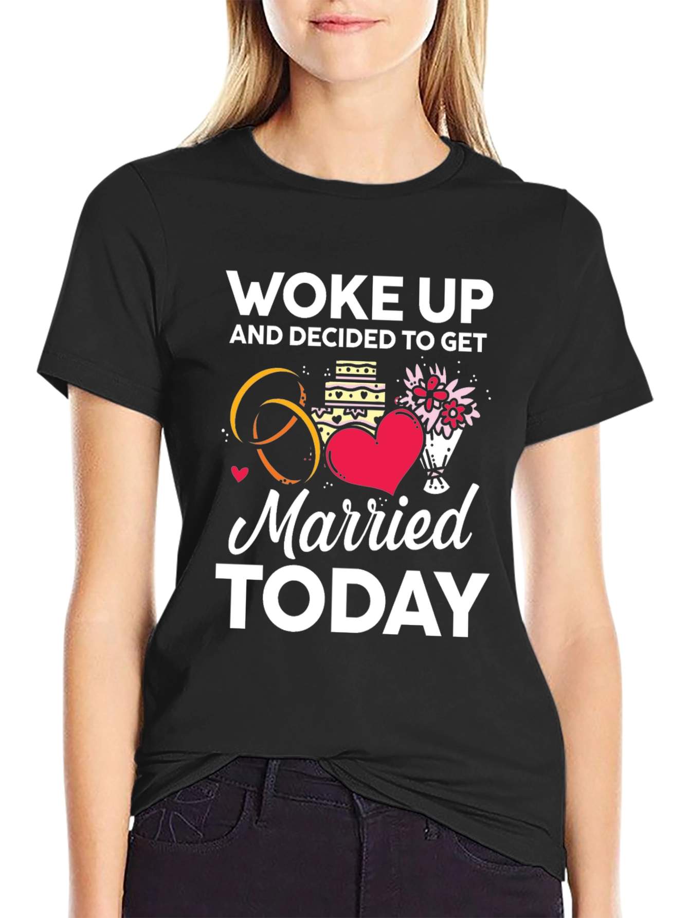 Woke Up and Decided to Get Married Today T-Shirt