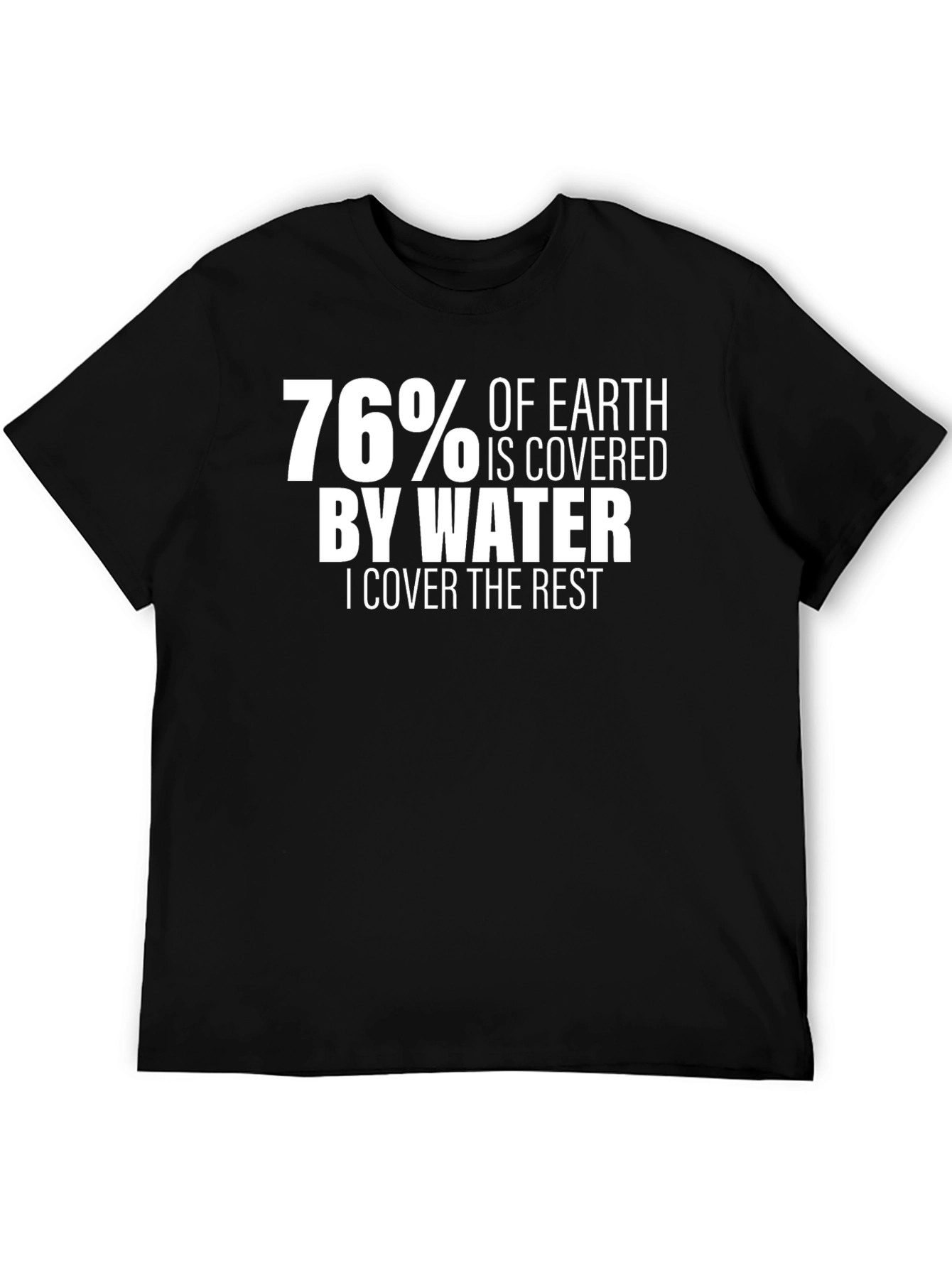 Funny 76% Earth Water Graphic T-Shirt
