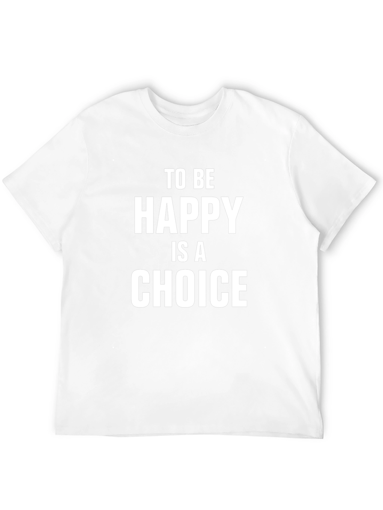 Happy is a Choice Graphic T-Shirt