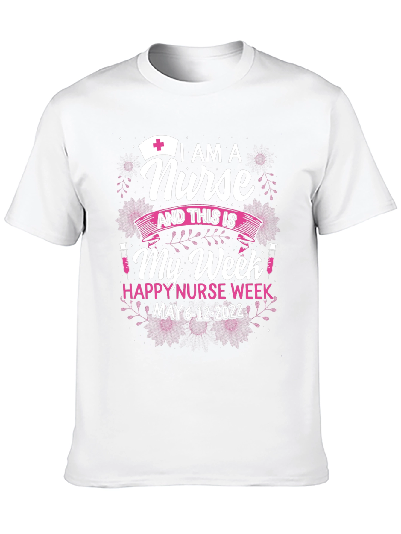 Nurse Week T-Shirt - May 6-12 2022