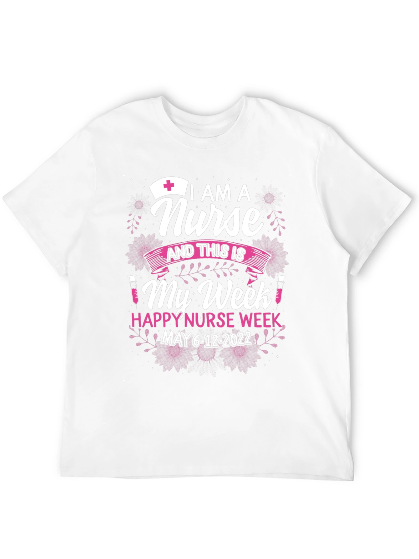 Nurse Week T-Shirt - May 6-12 2022