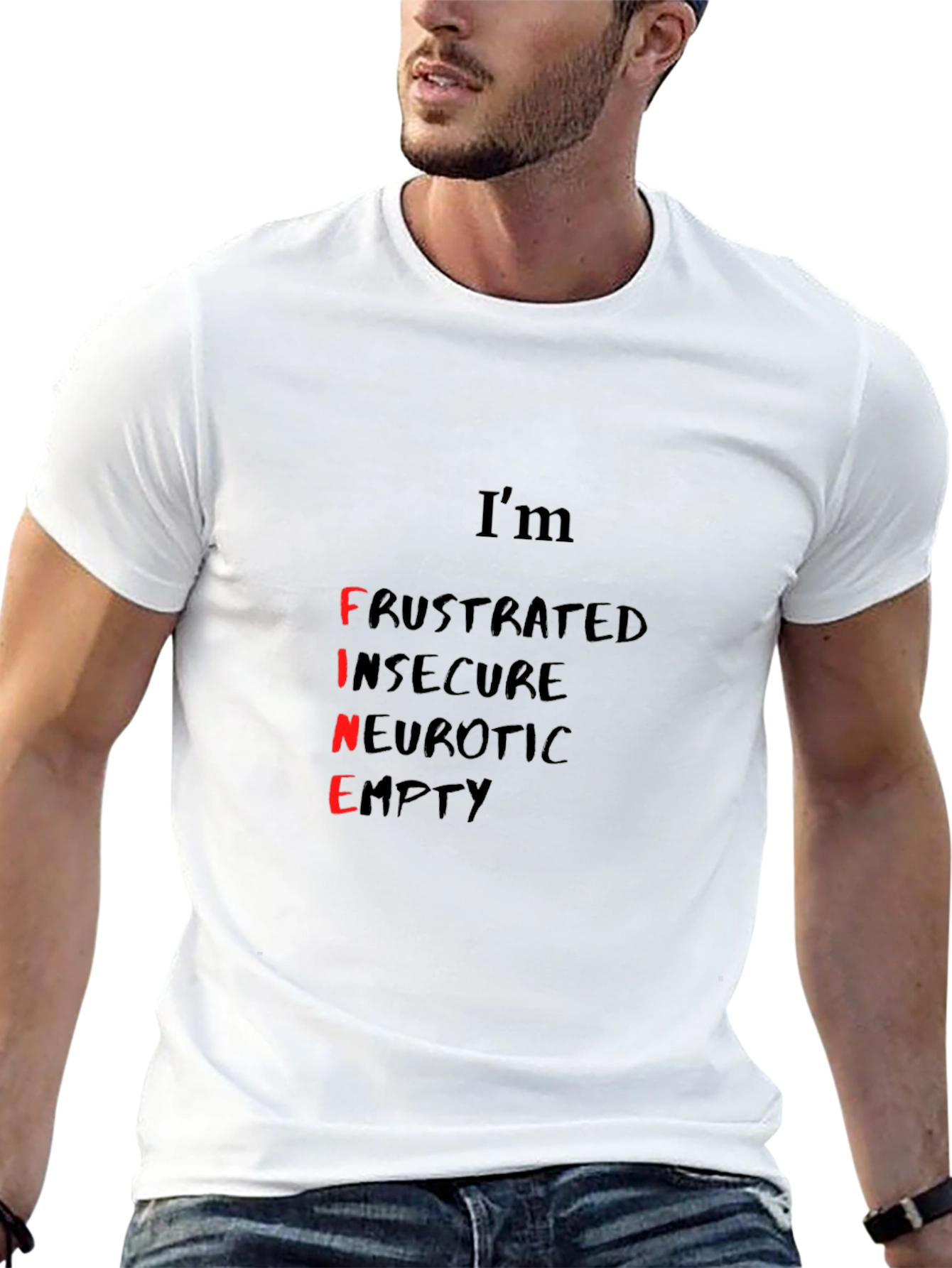 Im Fine - Funny Graphic Tee