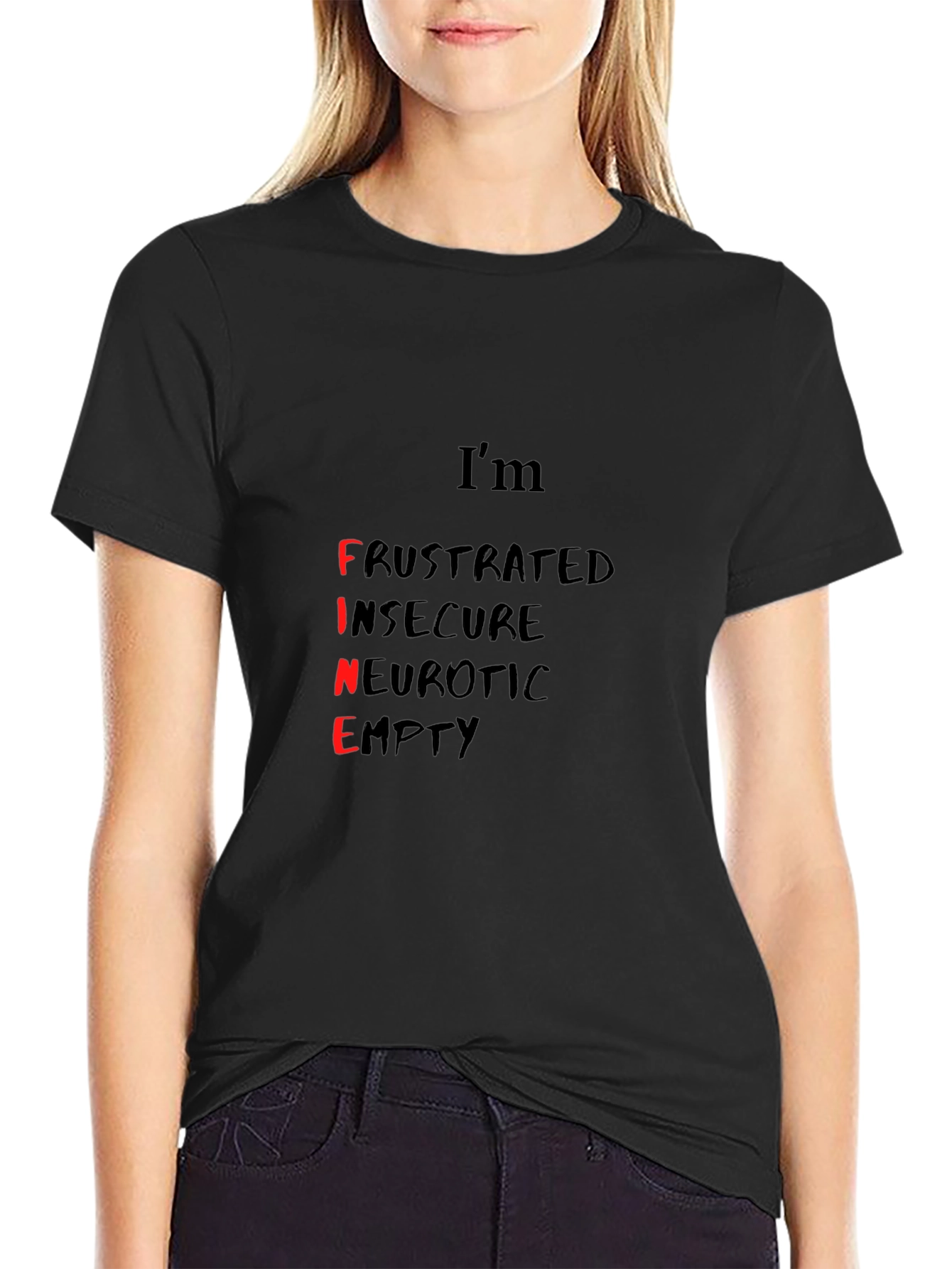 Im Fine - Funny Graphic Tee