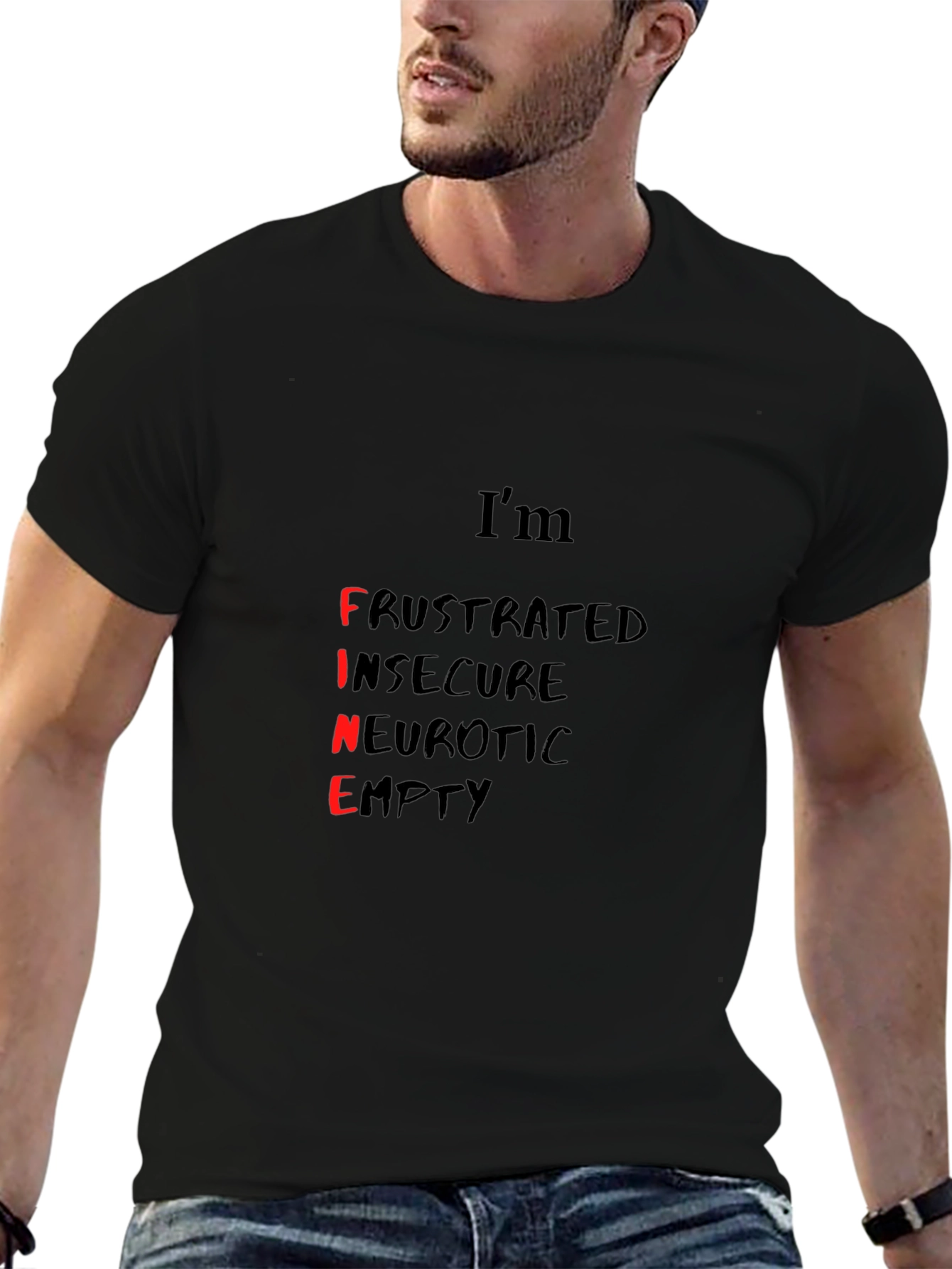Im Fine - Funny Graphic Tee