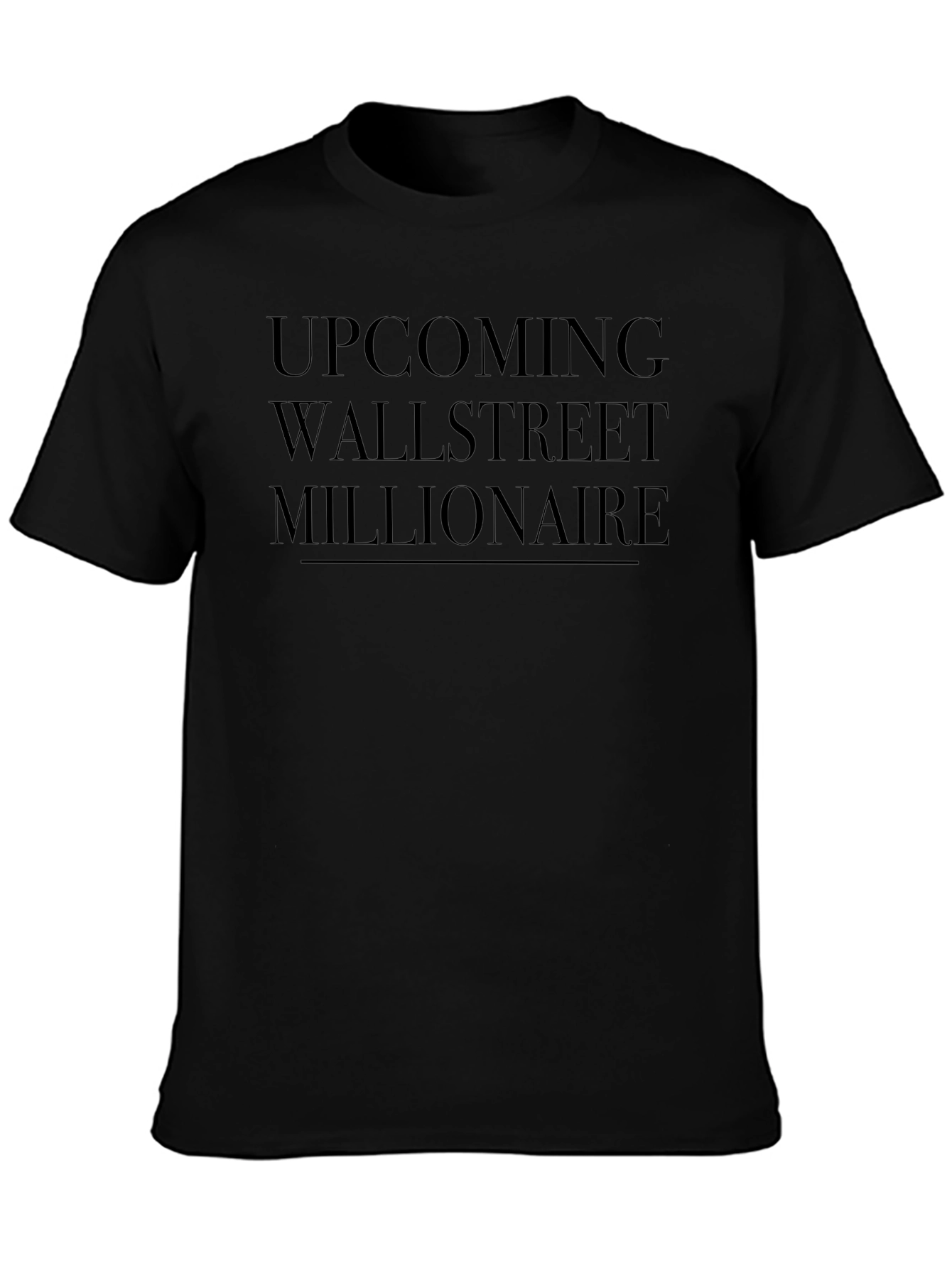 Upcoming Wallstreet Millionaire Black T-Shirt