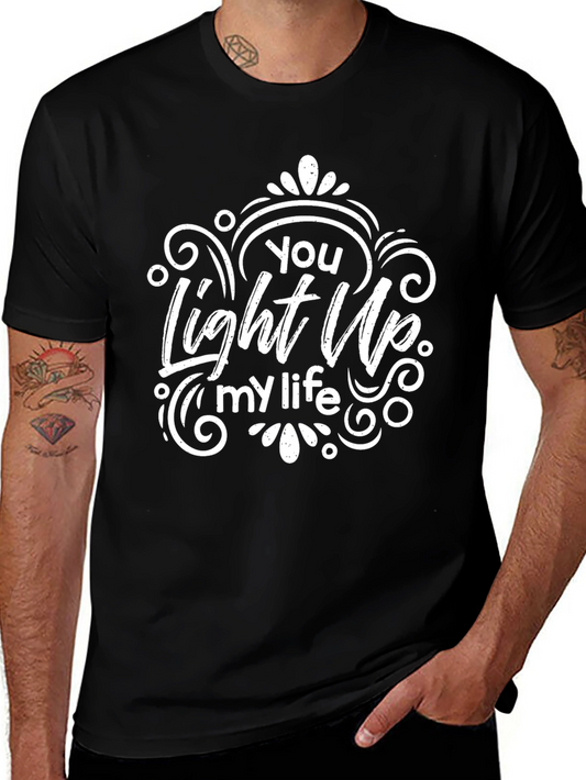 You Light Up My Life Graphic T-Shirt