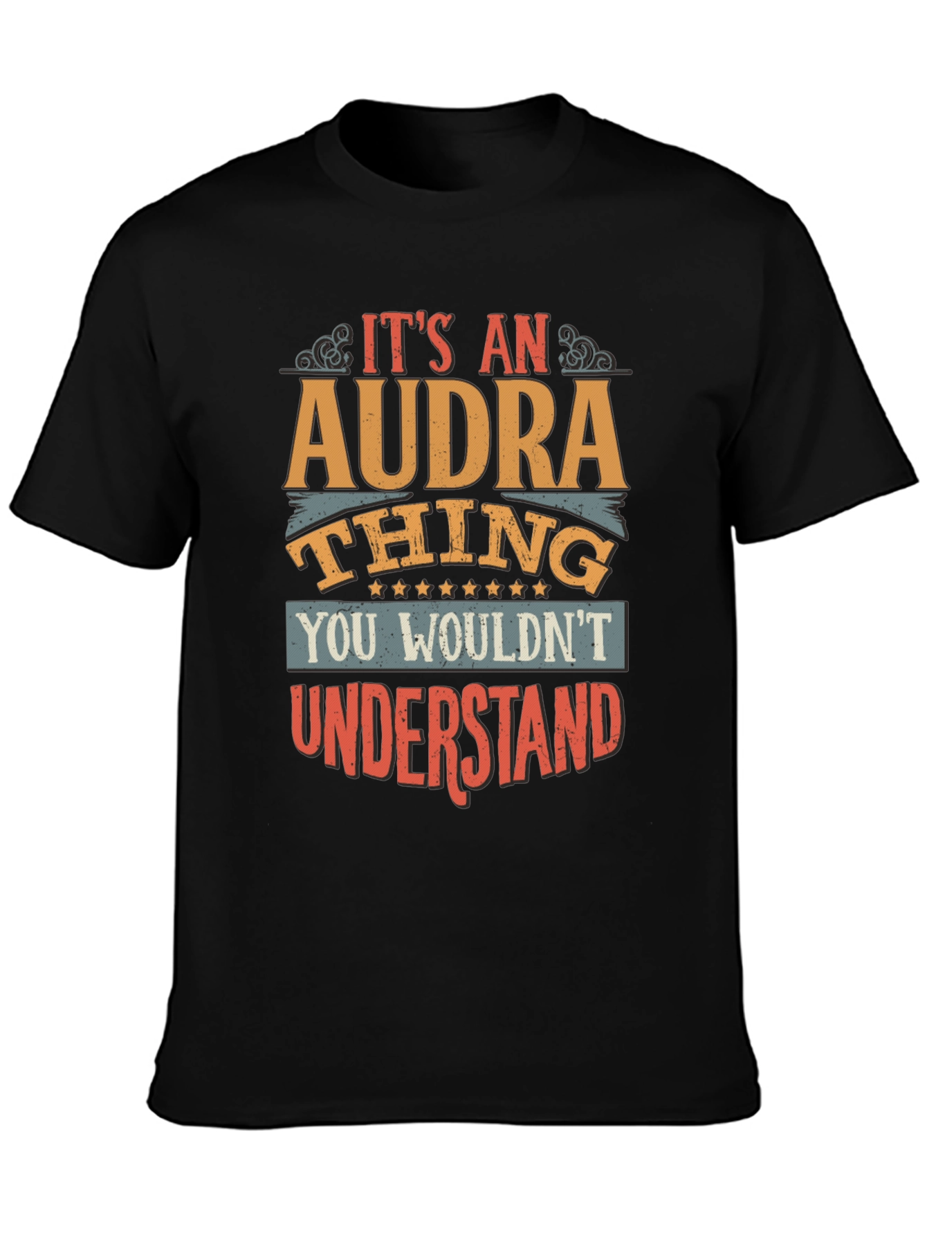 Its An Audra Thing T-Shirt