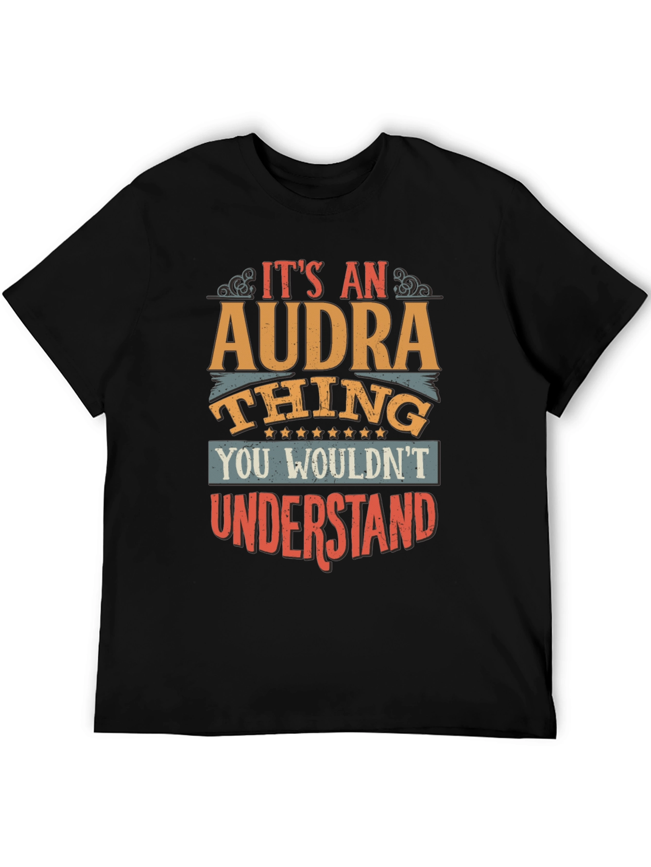Its An Audra Thing T-Shirt