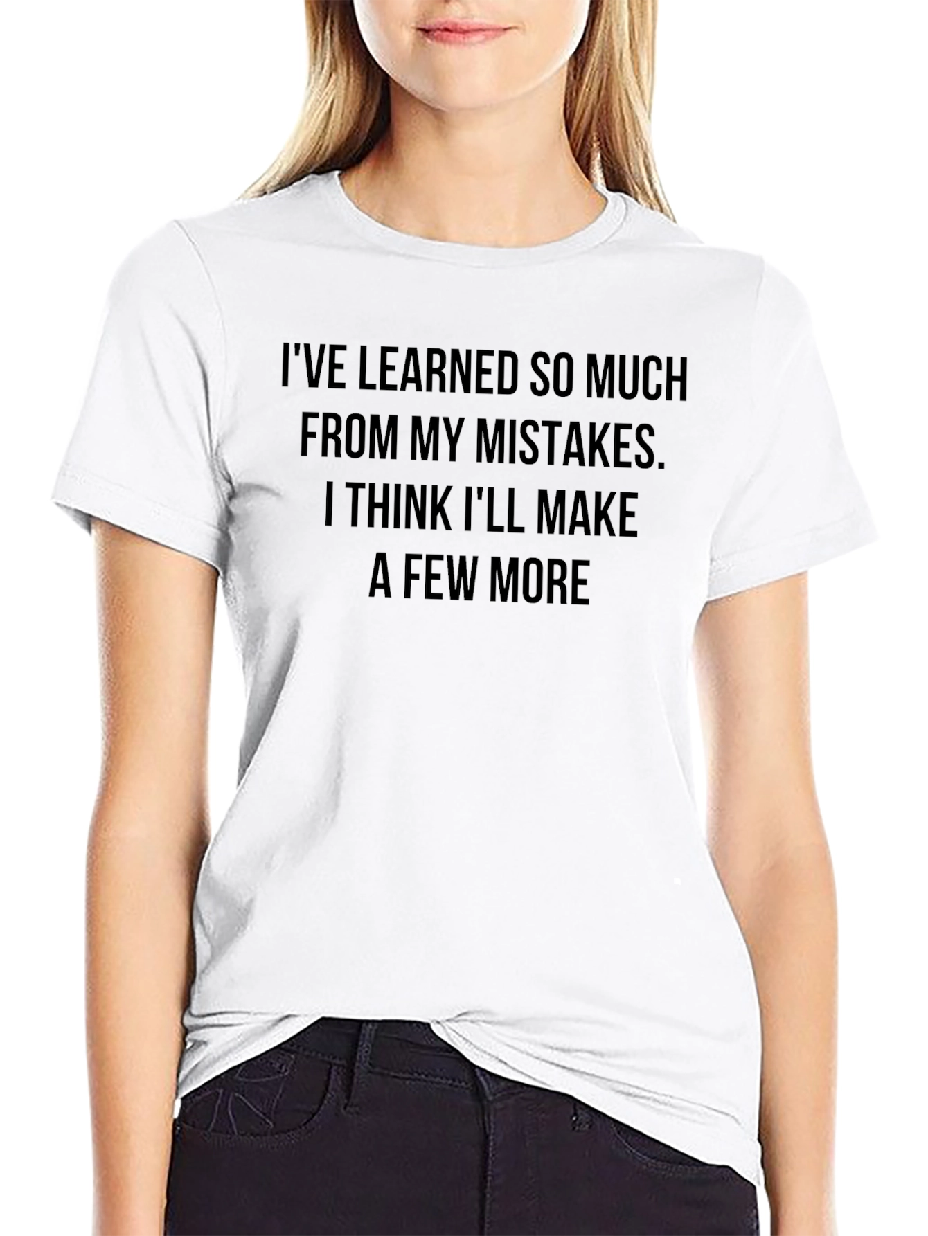 Ive Learned So Much Funny Graphic T-Shirt