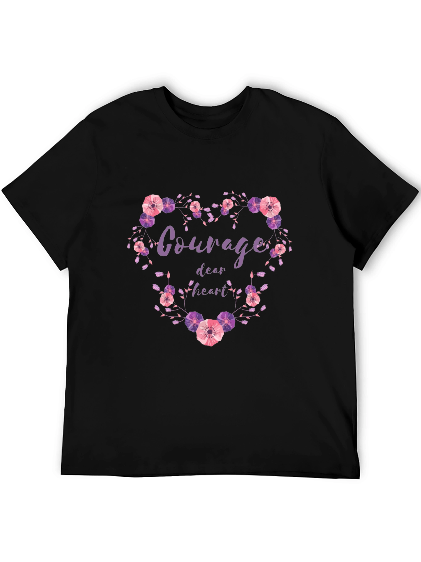 Courage Dear Heart Floral Heart T-Shirt