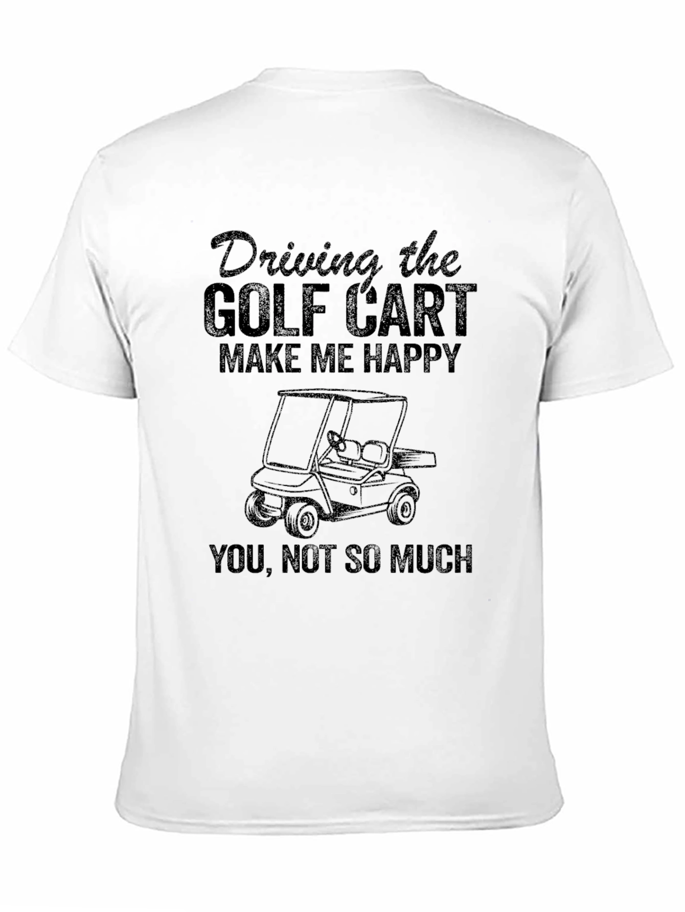 Golf Cart Makes Me Happy Tee