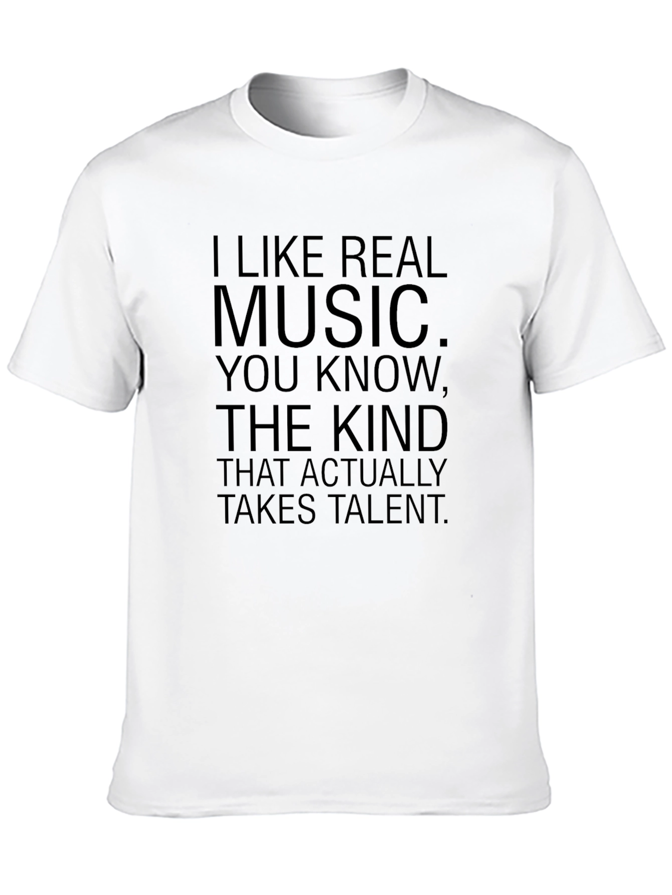 Real Music Takes Talent T-Shirt