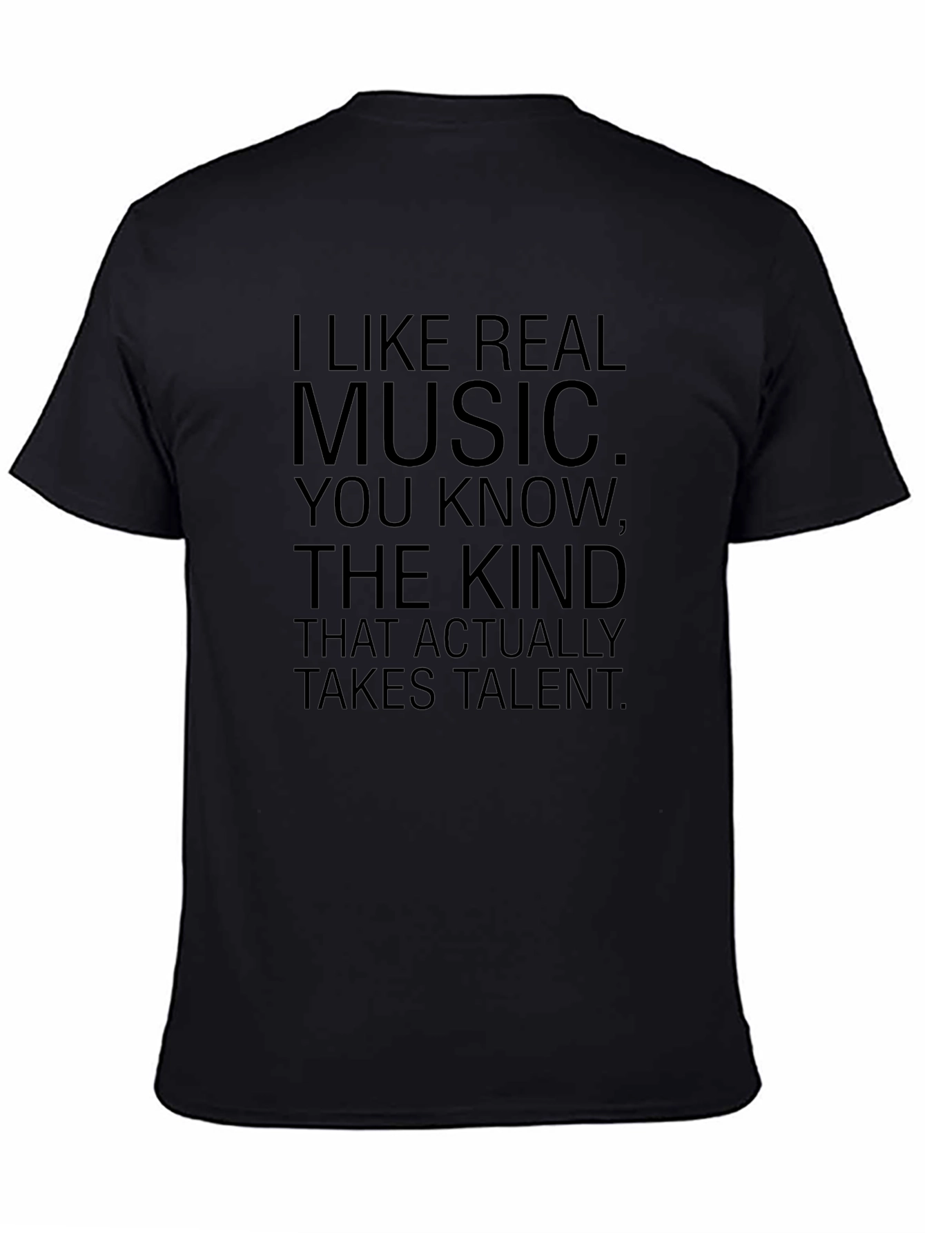 Real Music Takes Talent T-Shirt
