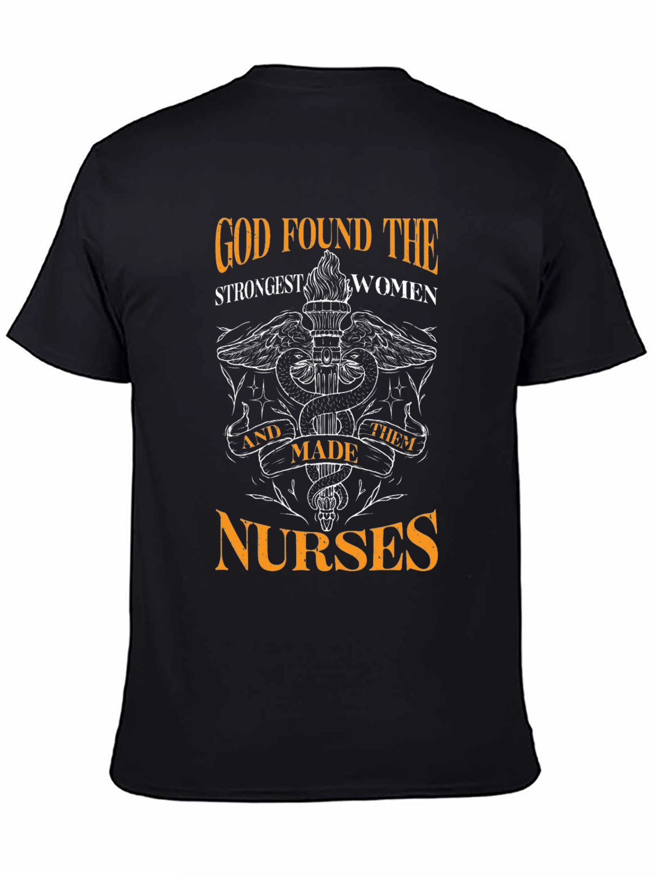 God Found The Strongest Women Nurses Black T-Shirt