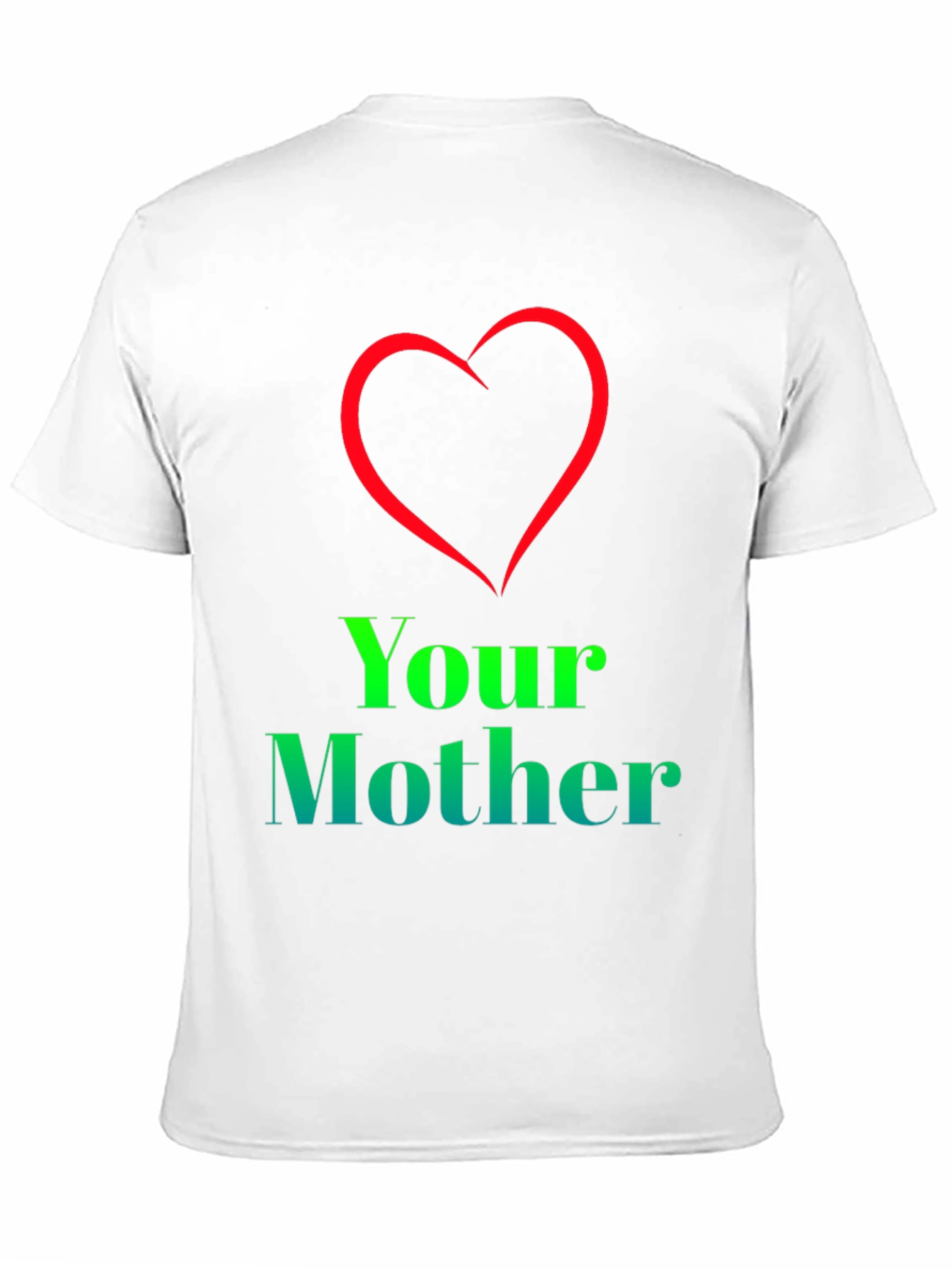 I Heart Your Mother T-Shirt - Novelty Graphic Tee