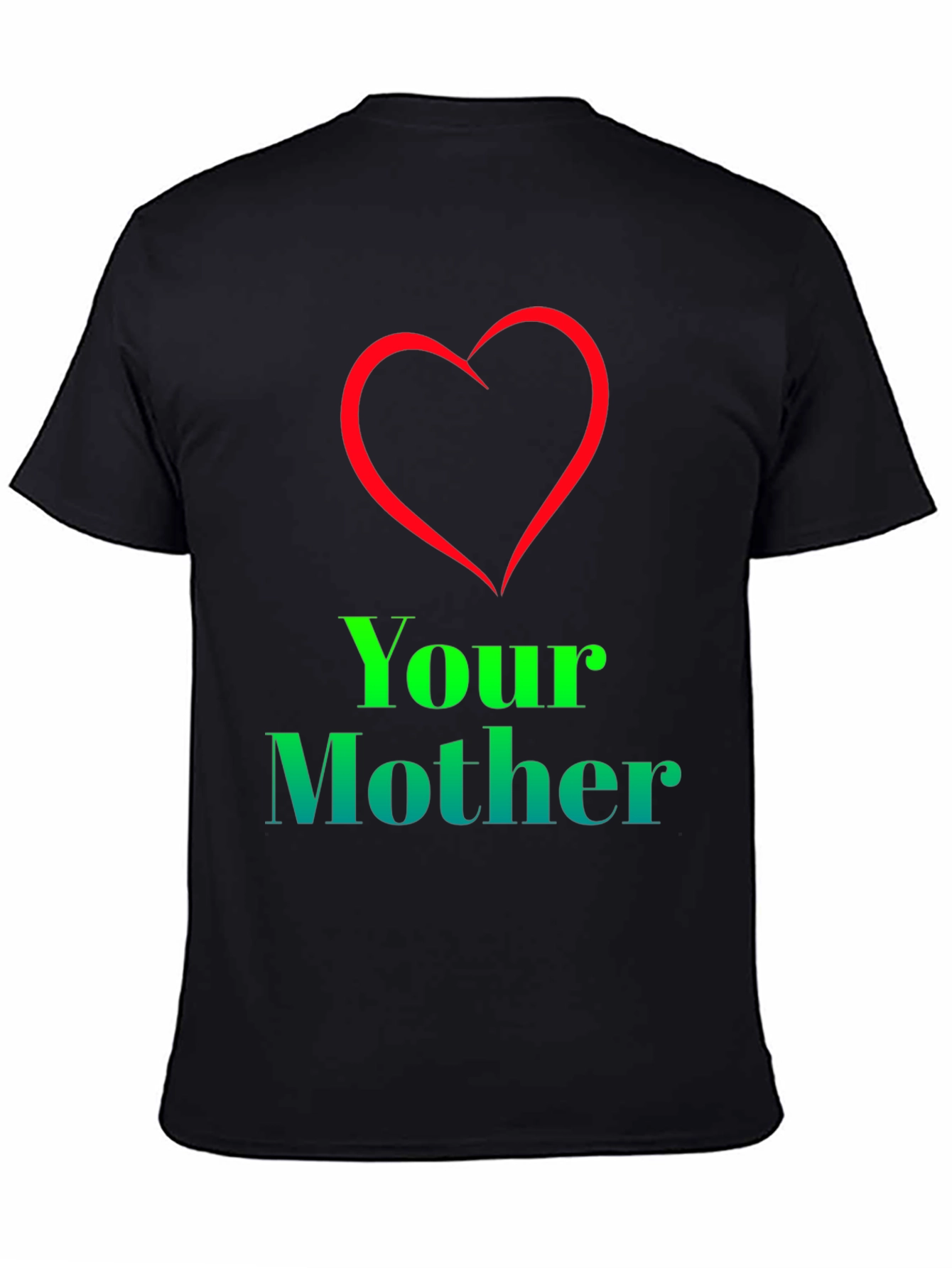 I Heart Your Mother T-Shirt - Novelty Graphic Tee