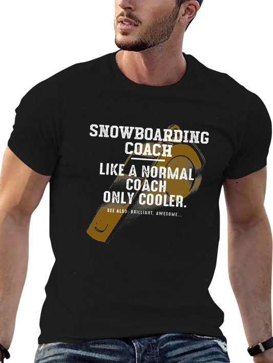 Snowboarding Coach T-Shirt - Cooler Than Normal