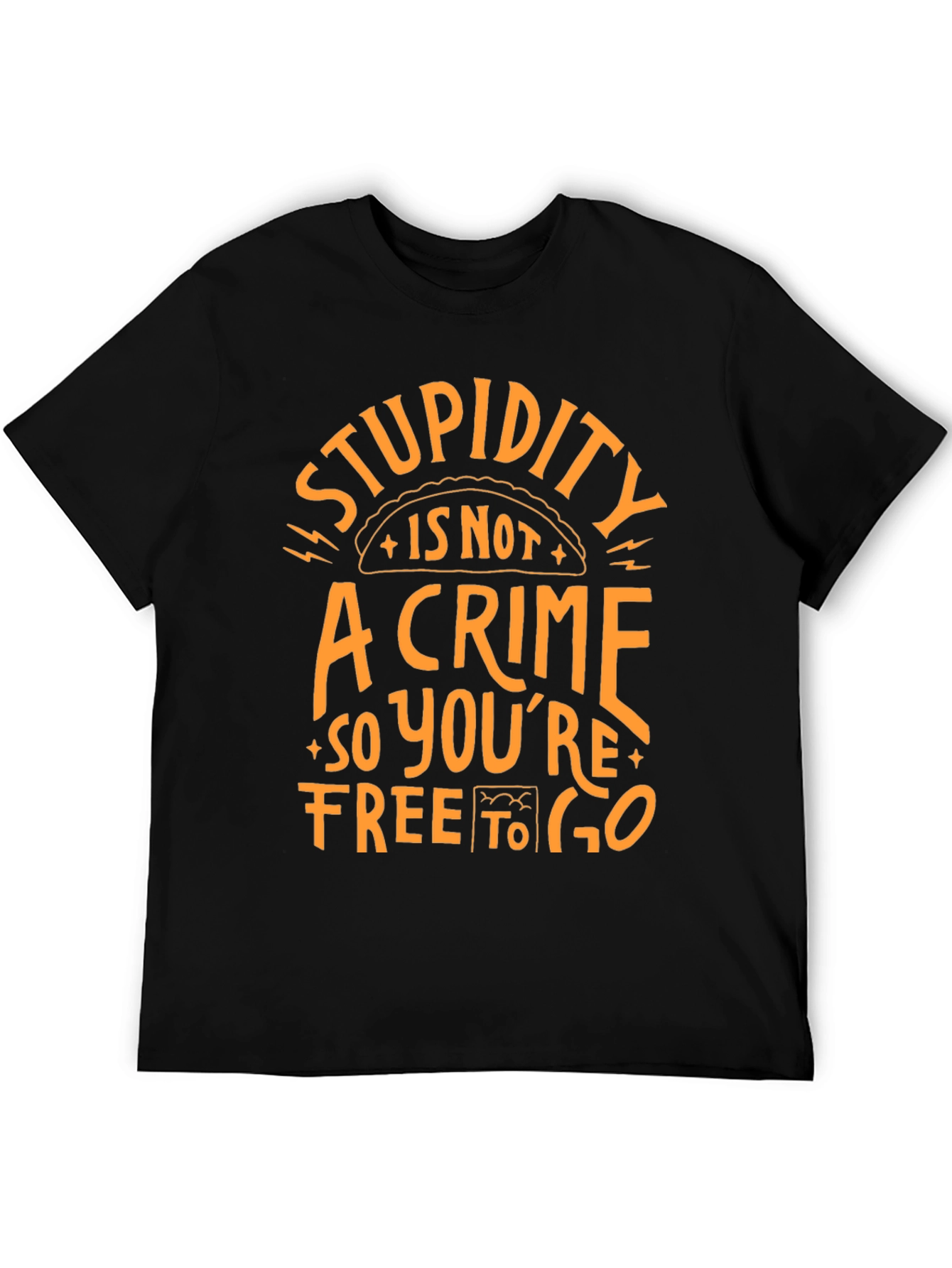 Stupidity is Not a Crime T-Shirt Funny Graphic Tee