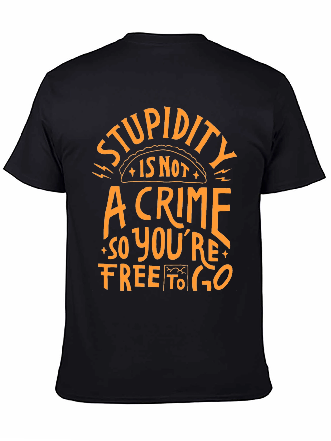 Stupidity is Not a Crime T-Shirt Funny Graphic Tee