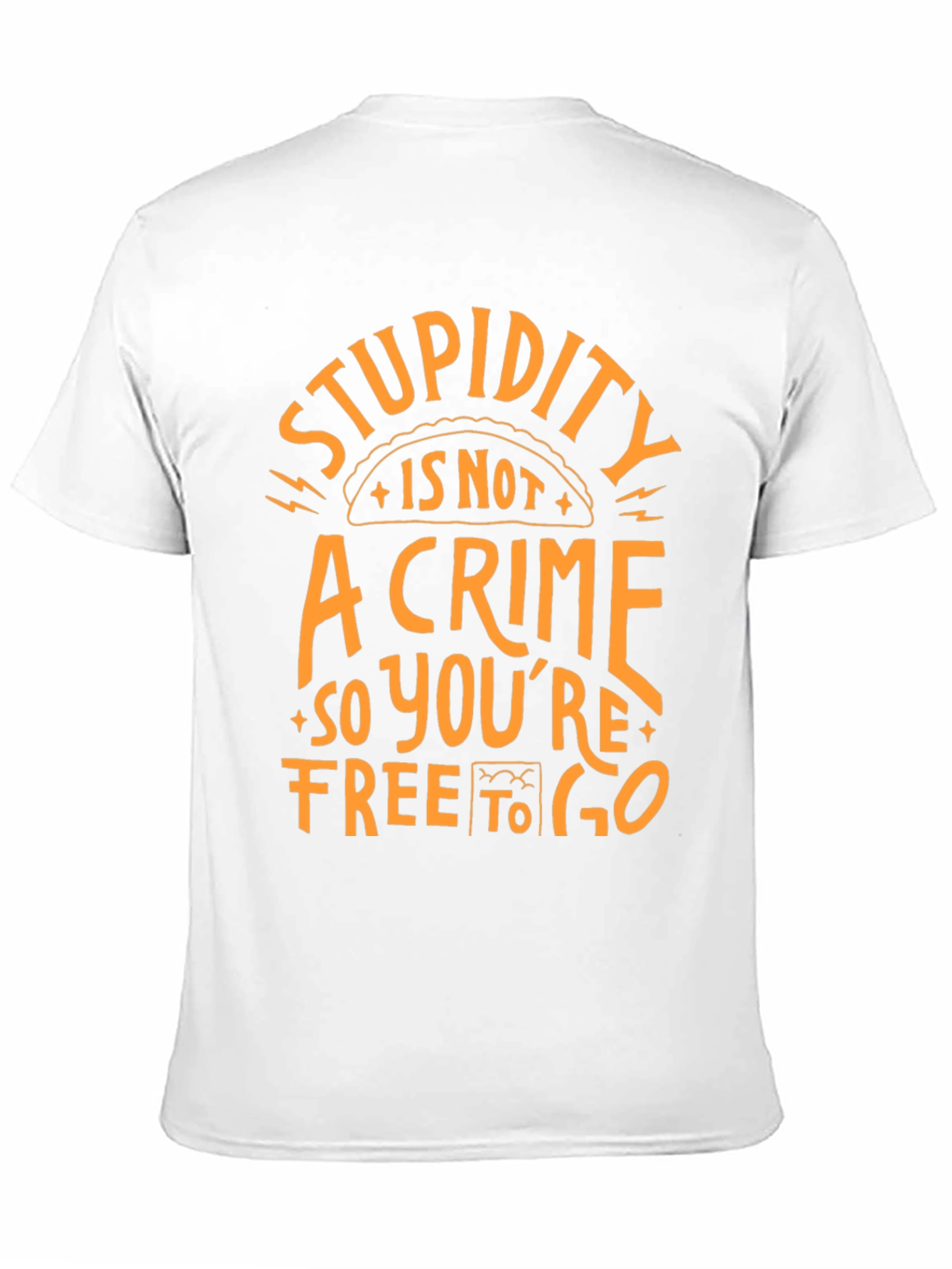 Stupidity is Not a Crime T-Shirt Funny Graphic Tee