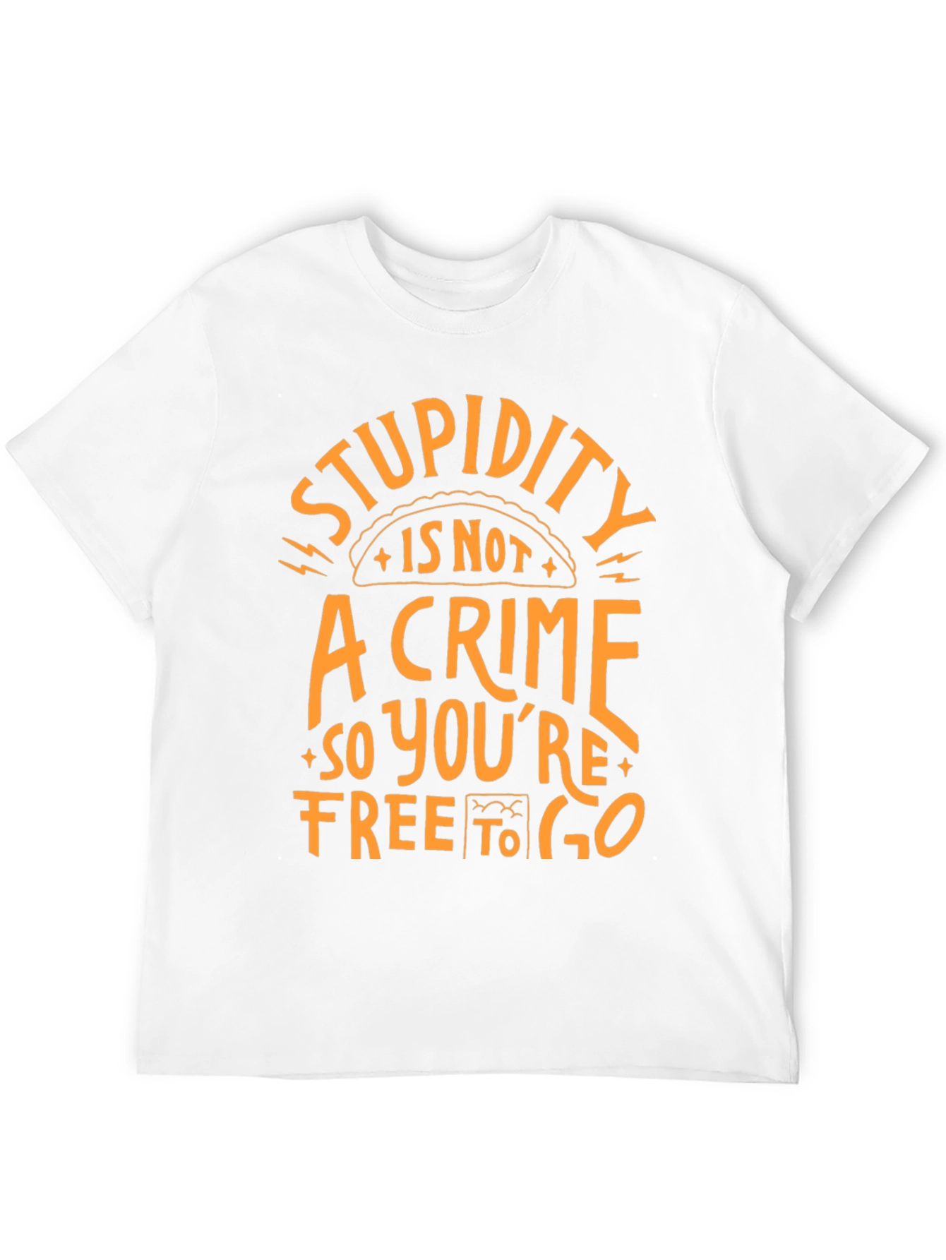 Stupidity is Not a Crime T-Shirt Funny Graphic Tee
