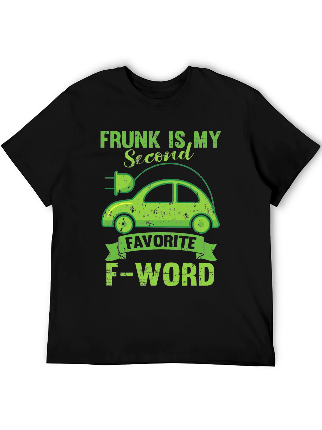 Frunk is My Second Favorite F-Word T-Shirt