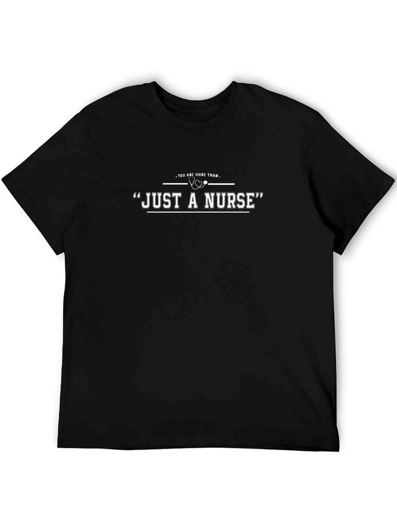 Just a Nurse Graphic T-Shirt - Medical Appreciation