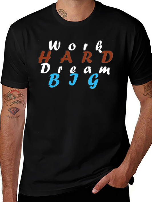 Work Hard Dream Big Graphic T-Shirt