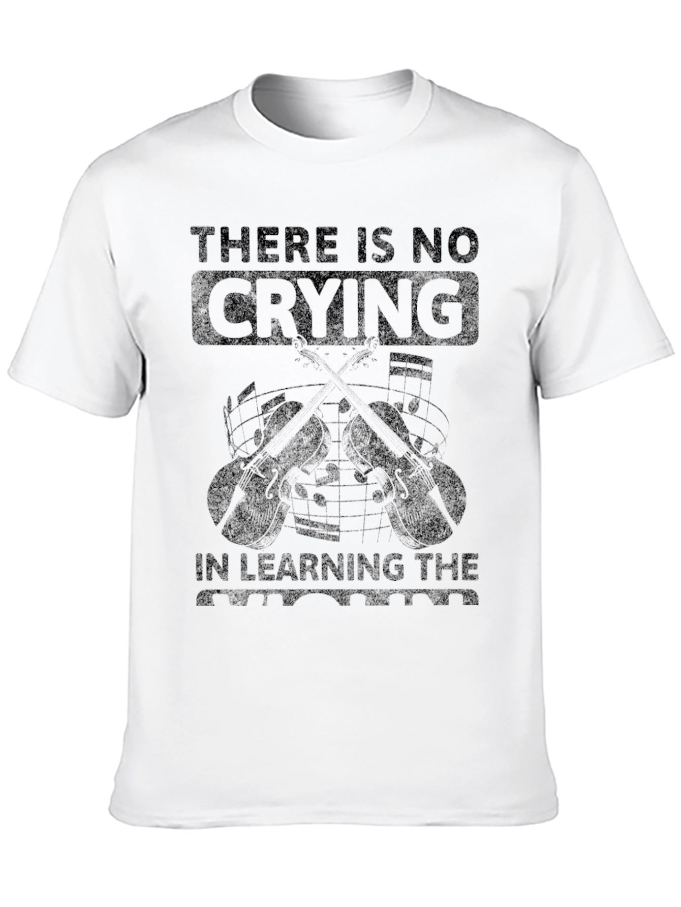 There is No Crying in Learning the Violin T-Shirt