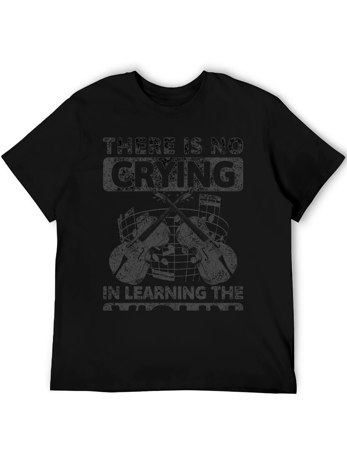 There is No Crying in Learning the Violin T-Shirt