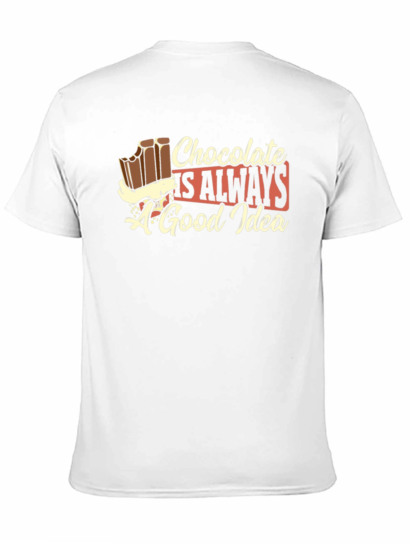 Chocolate is Always a Good Idea Black T-Shirt